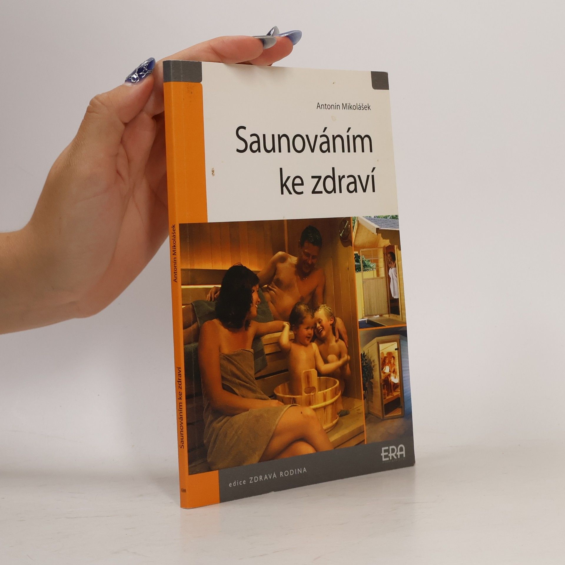 Antonín Mikolášek Saunováním ke zdraví