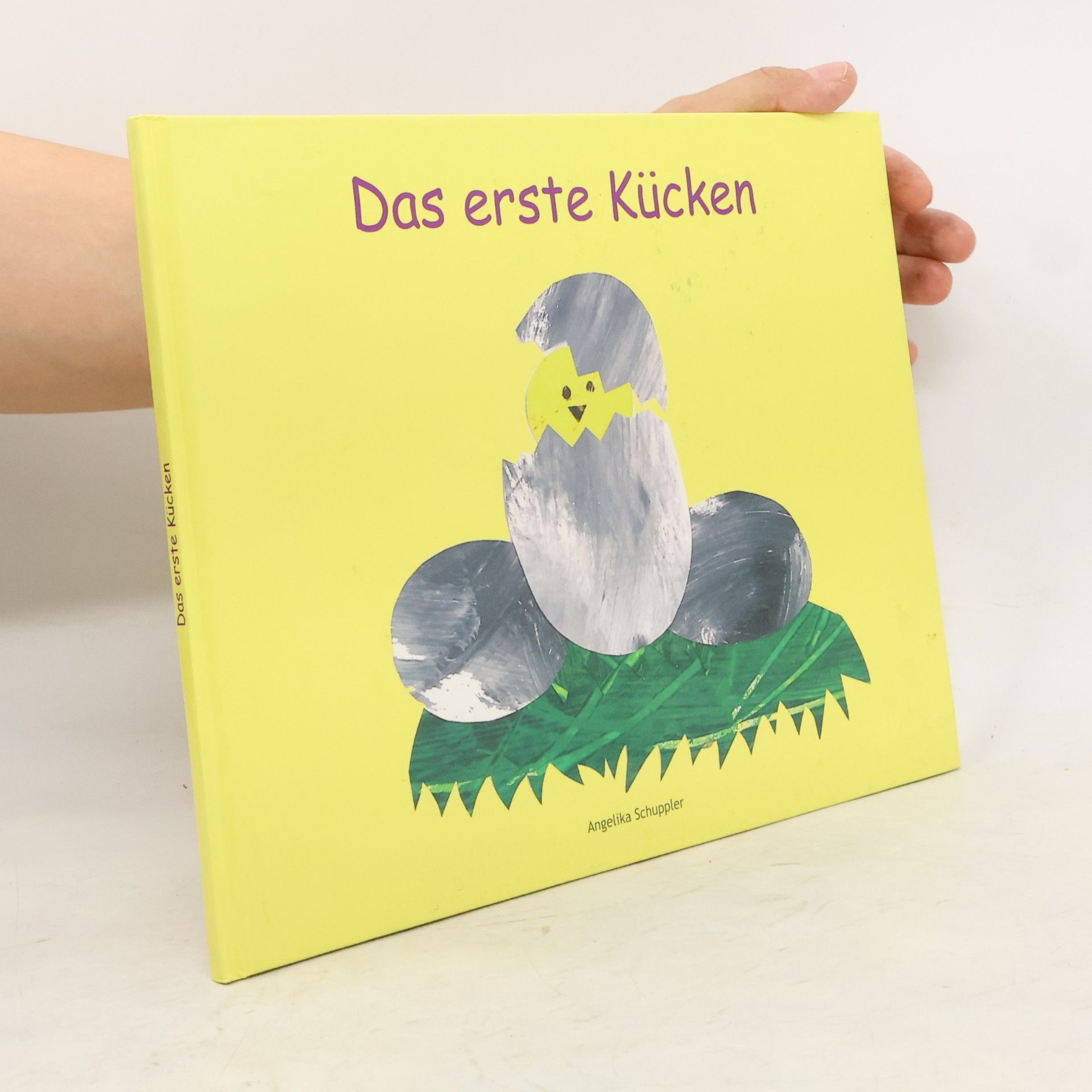 Angelika Schuppler Das erste Kücken