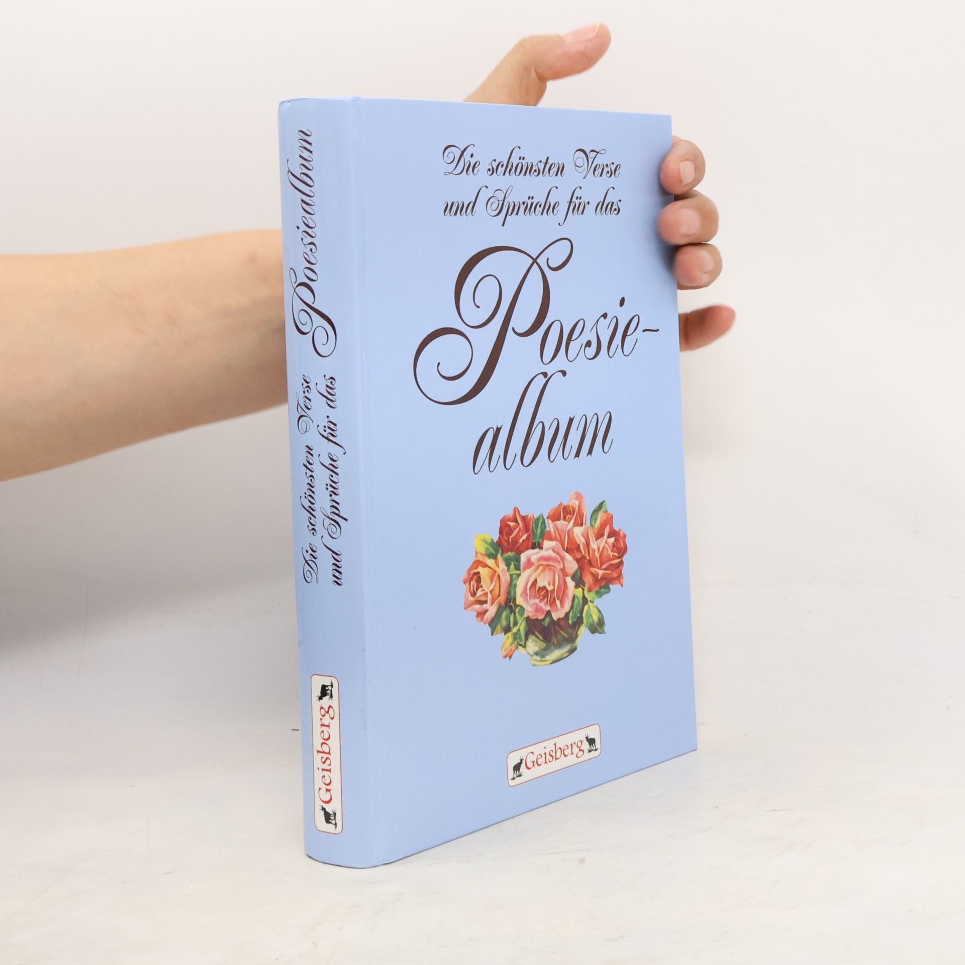 Various authors Die schönsten Verse und Sprüche für das Poesiealbum