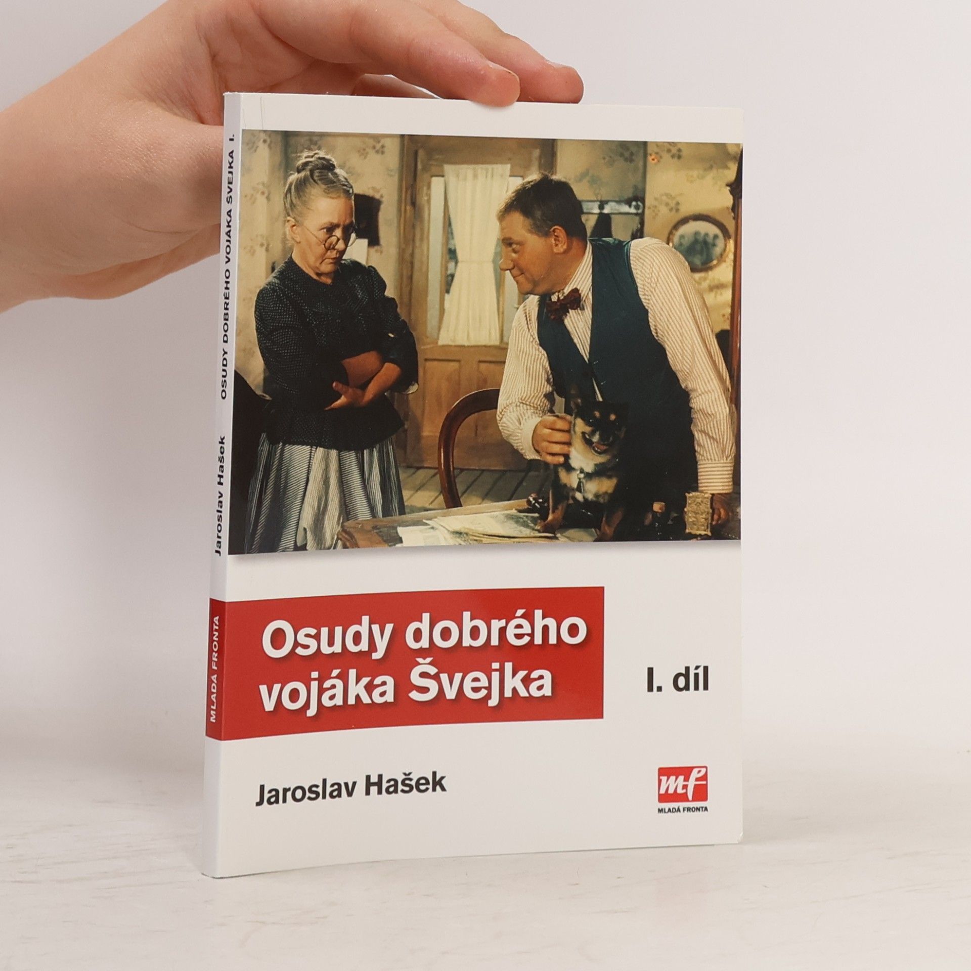 Jaroslav Hašek Osudy dobrého vojáka Švejka I.