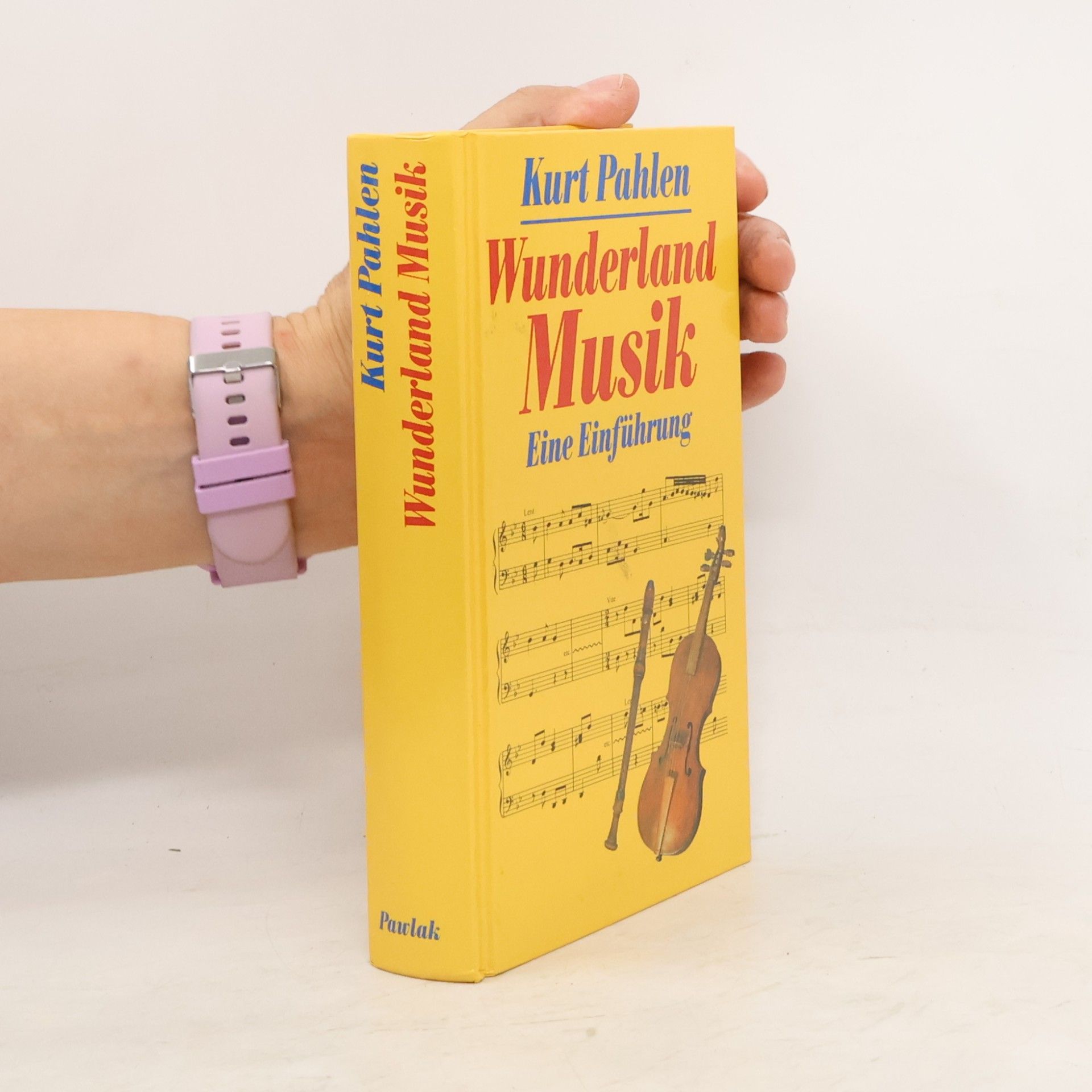 Kurt Pahlen Wunderland Musik : eine Einführung