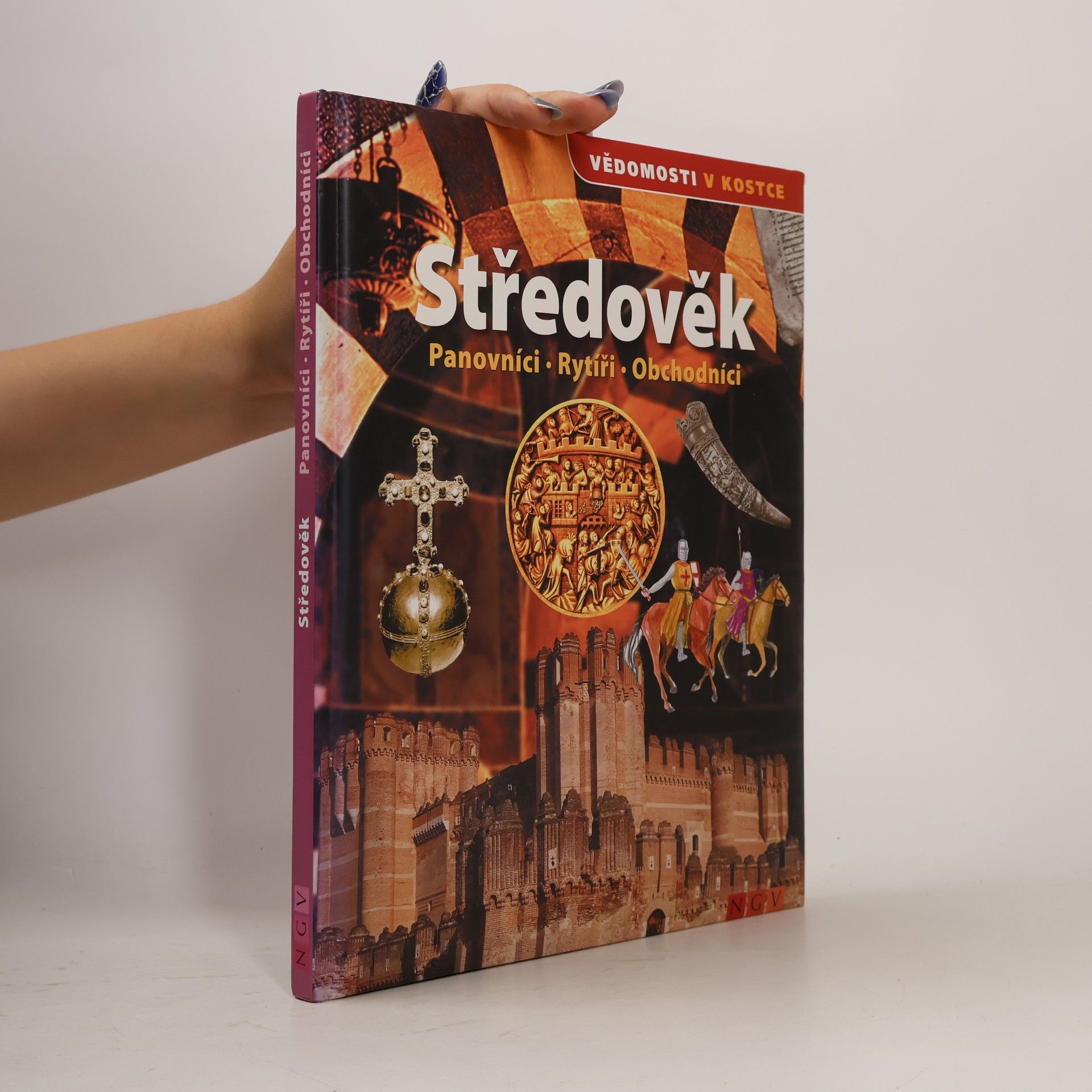 Šárka Stellner Středověk. Panovníci, rytíři, obchodníci