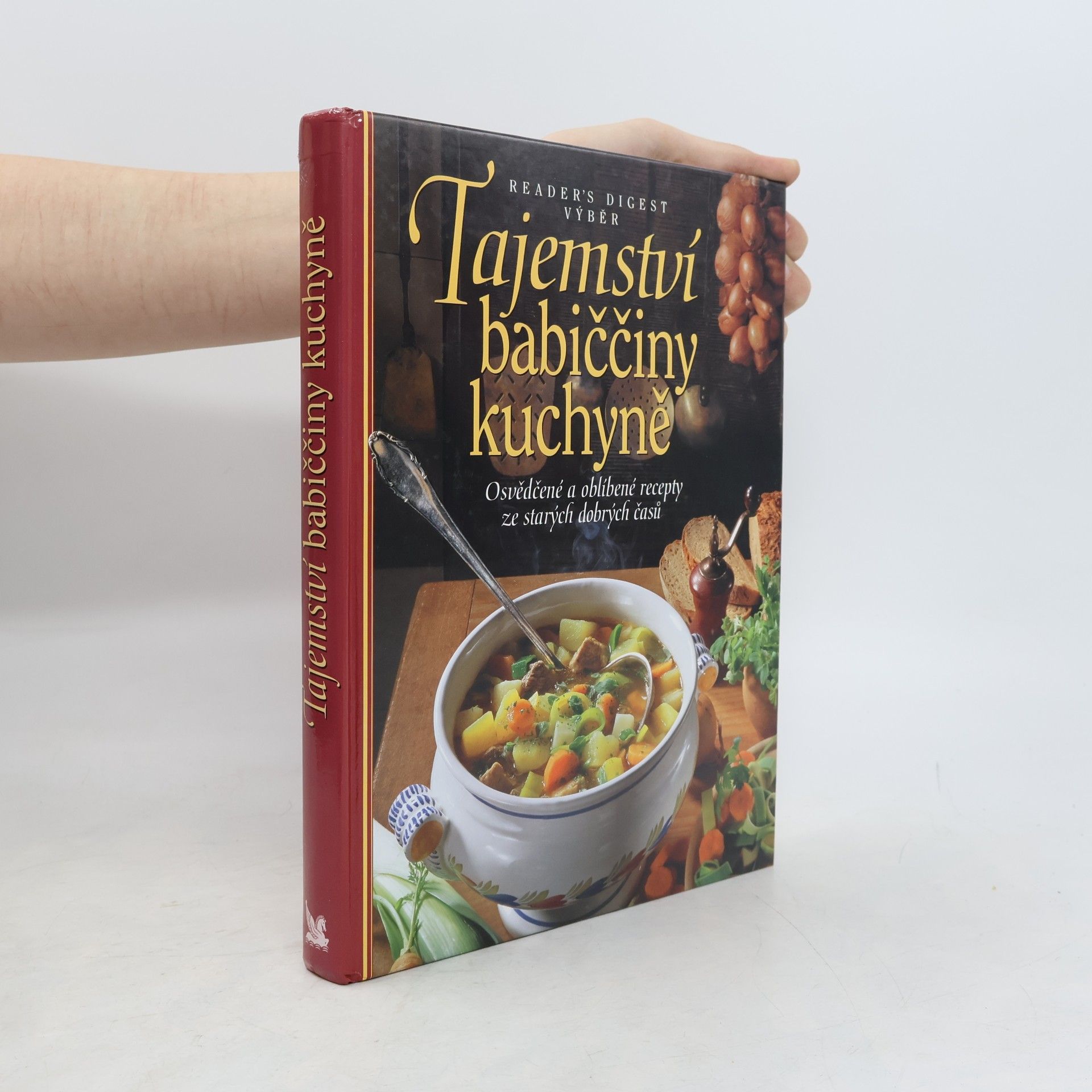Irmela Arnsperger Tajemství babiččiny kuchyně. Osvědčené a oblíbené recepty ze starých dobrých časů