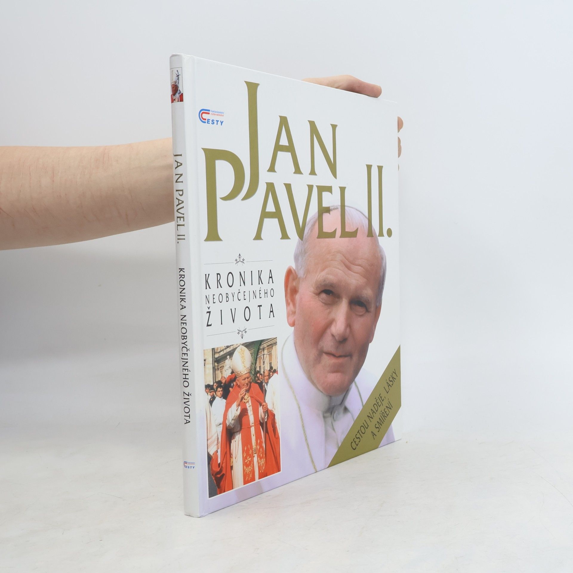 Collectif d'auteurs Jan Pavel II. Kronika neobyčejného života