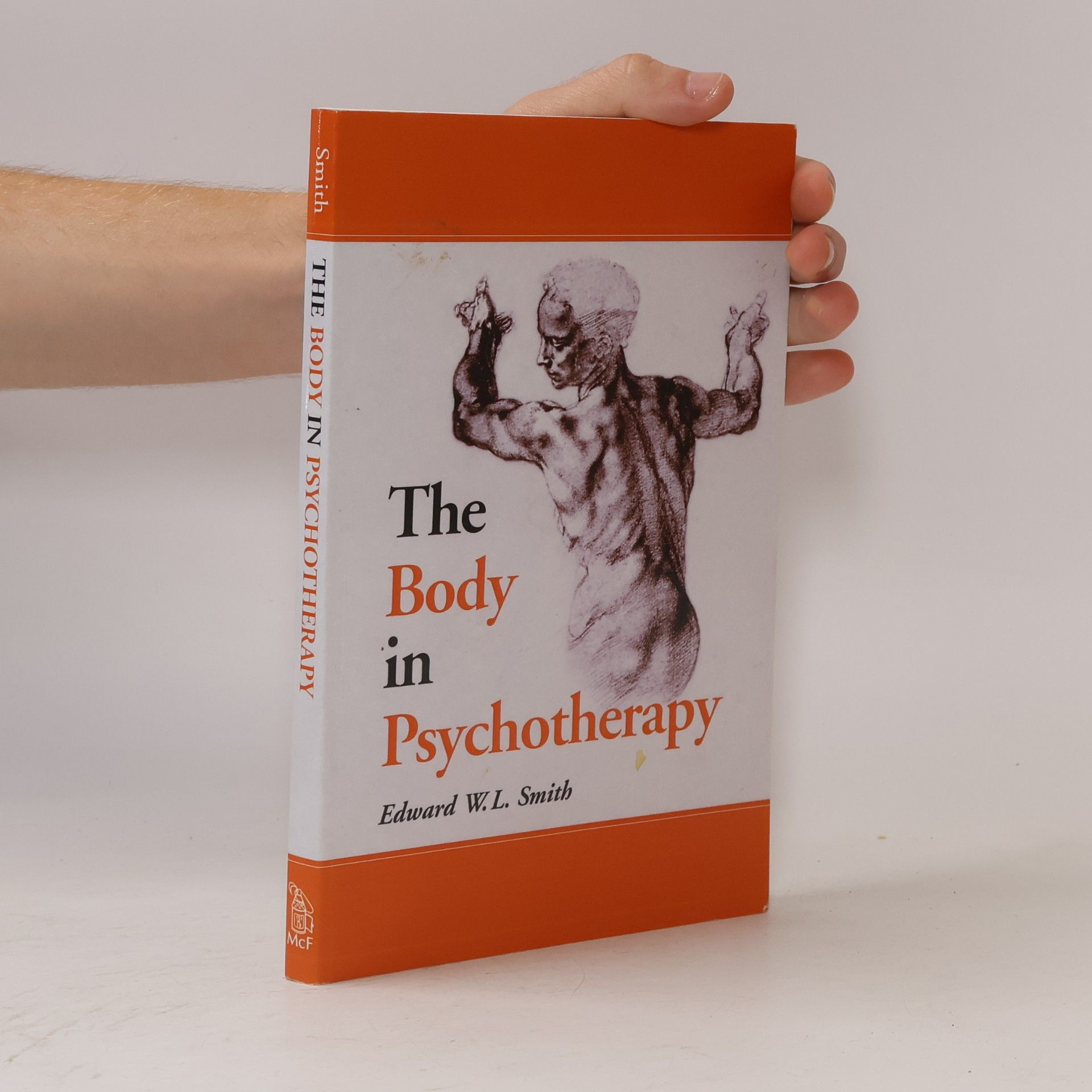 Edward W. L. Smith The Body in Psychotherapy