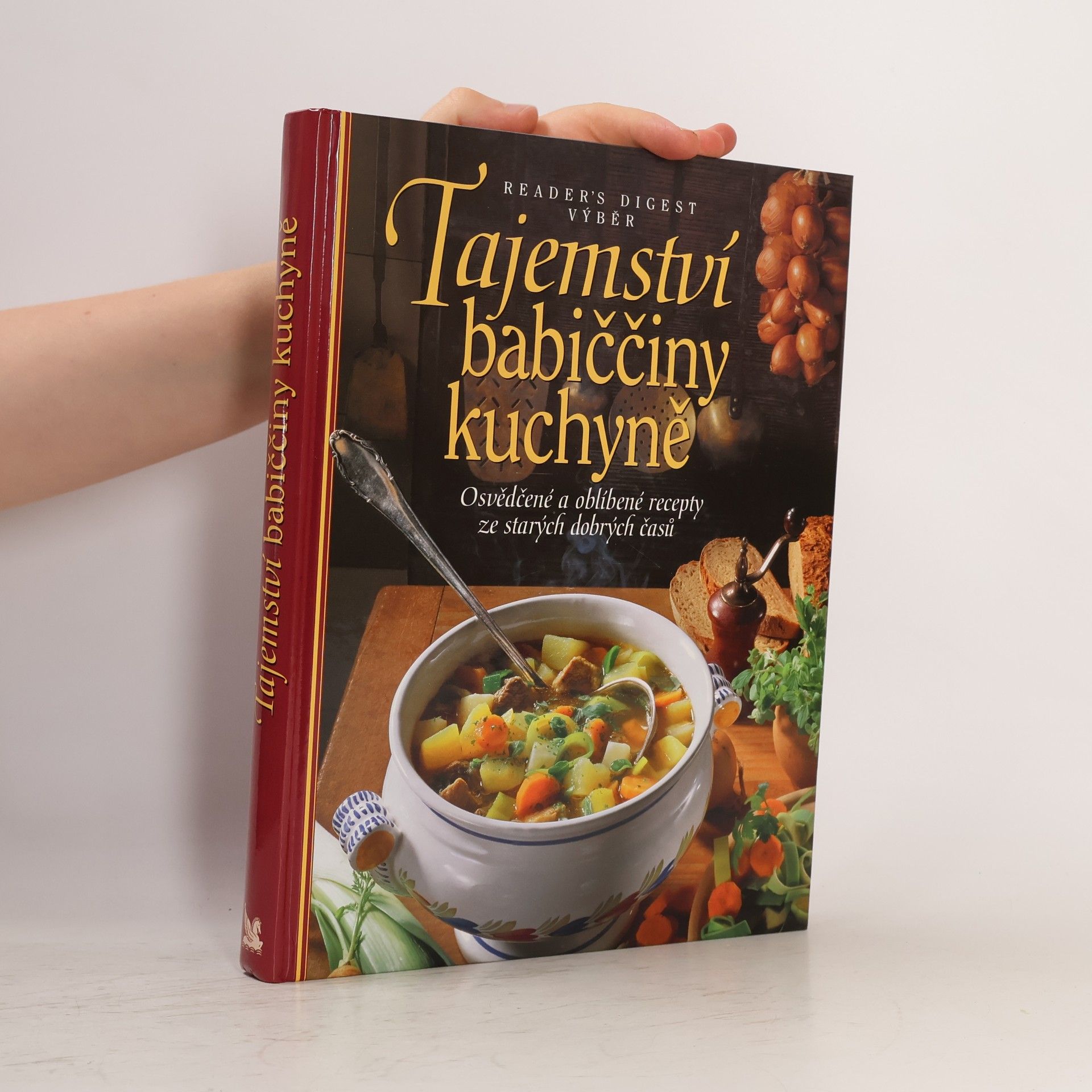 Irmela Arnsperger Tajemství babiččiny kuchyně. Osvědčené a oblíbené recepty ze starých dobrých časů