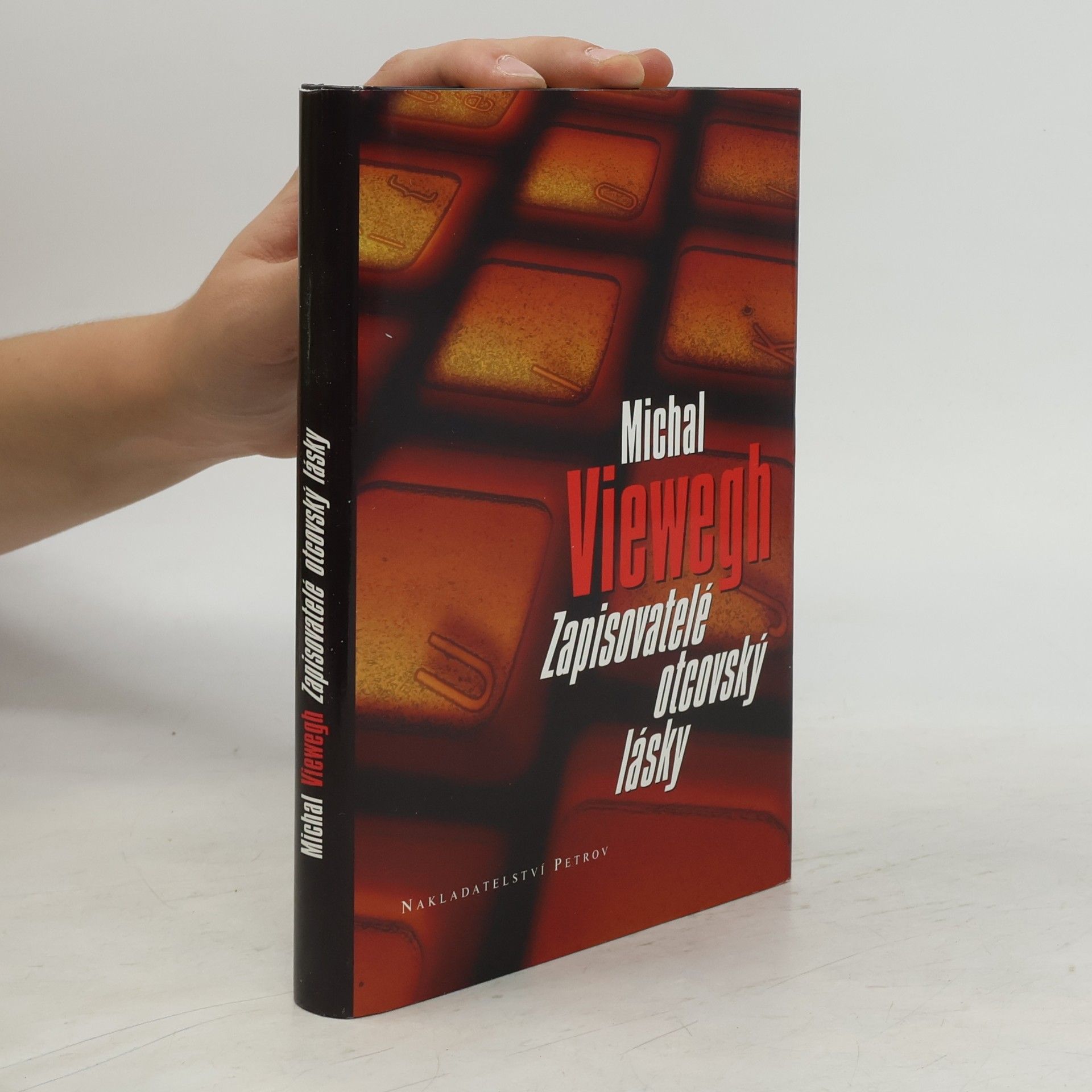 Michal Viewegh Zapisovatelé otcovský lásky
