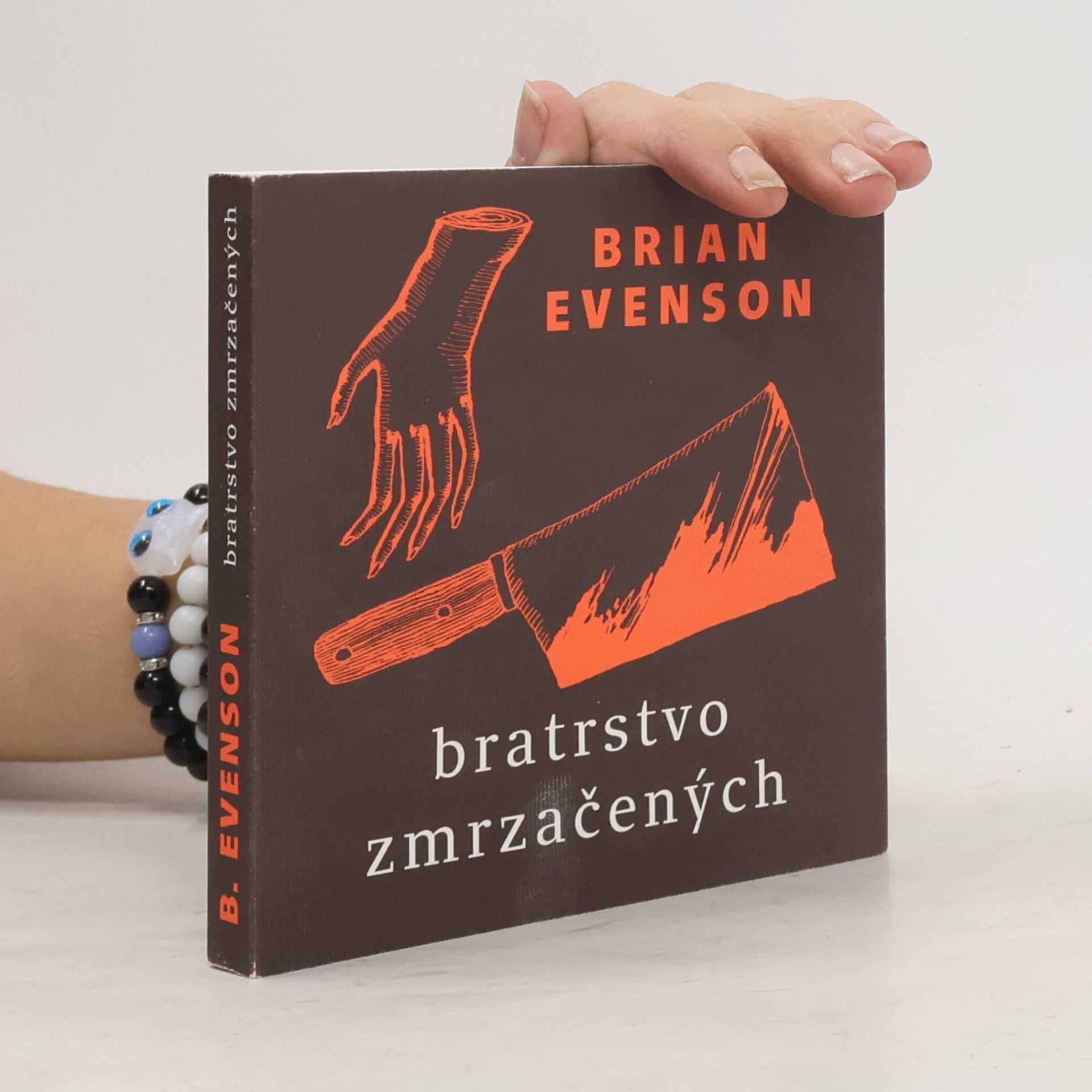 Brian Evenson Bratrstvo zmrzačených