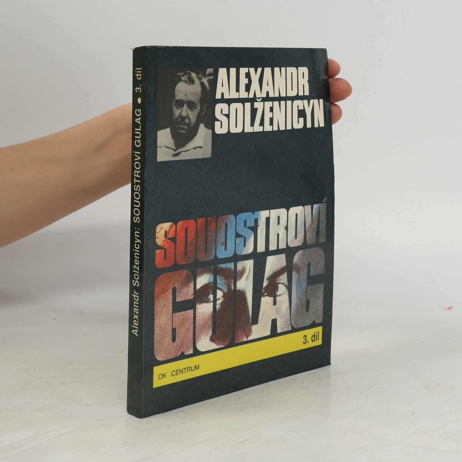 Alexandr Isajevič Solženicyn Souostroví Gulag 3
