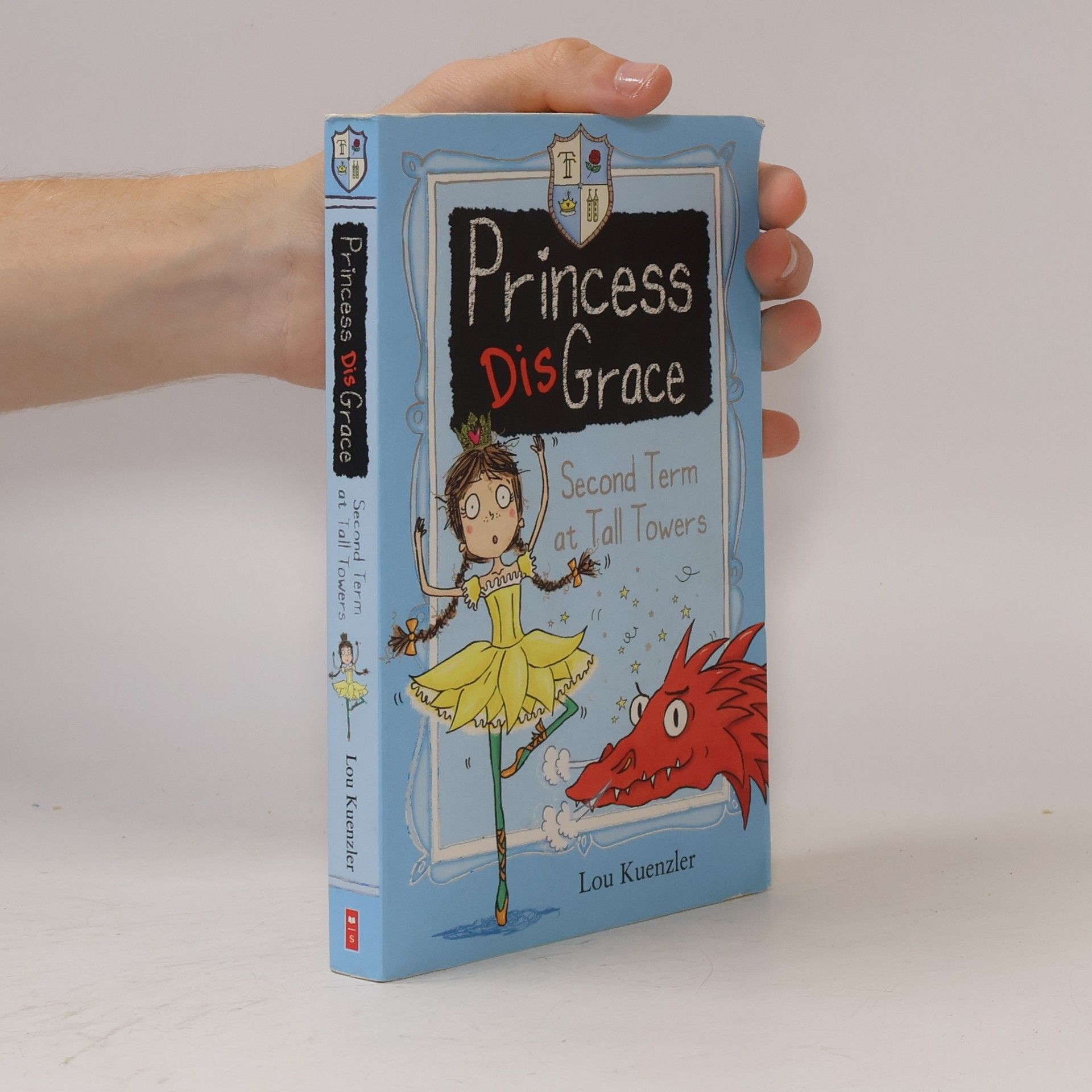 Lou Kuenzler Princess DisGrace. Second Term at Tall Towers