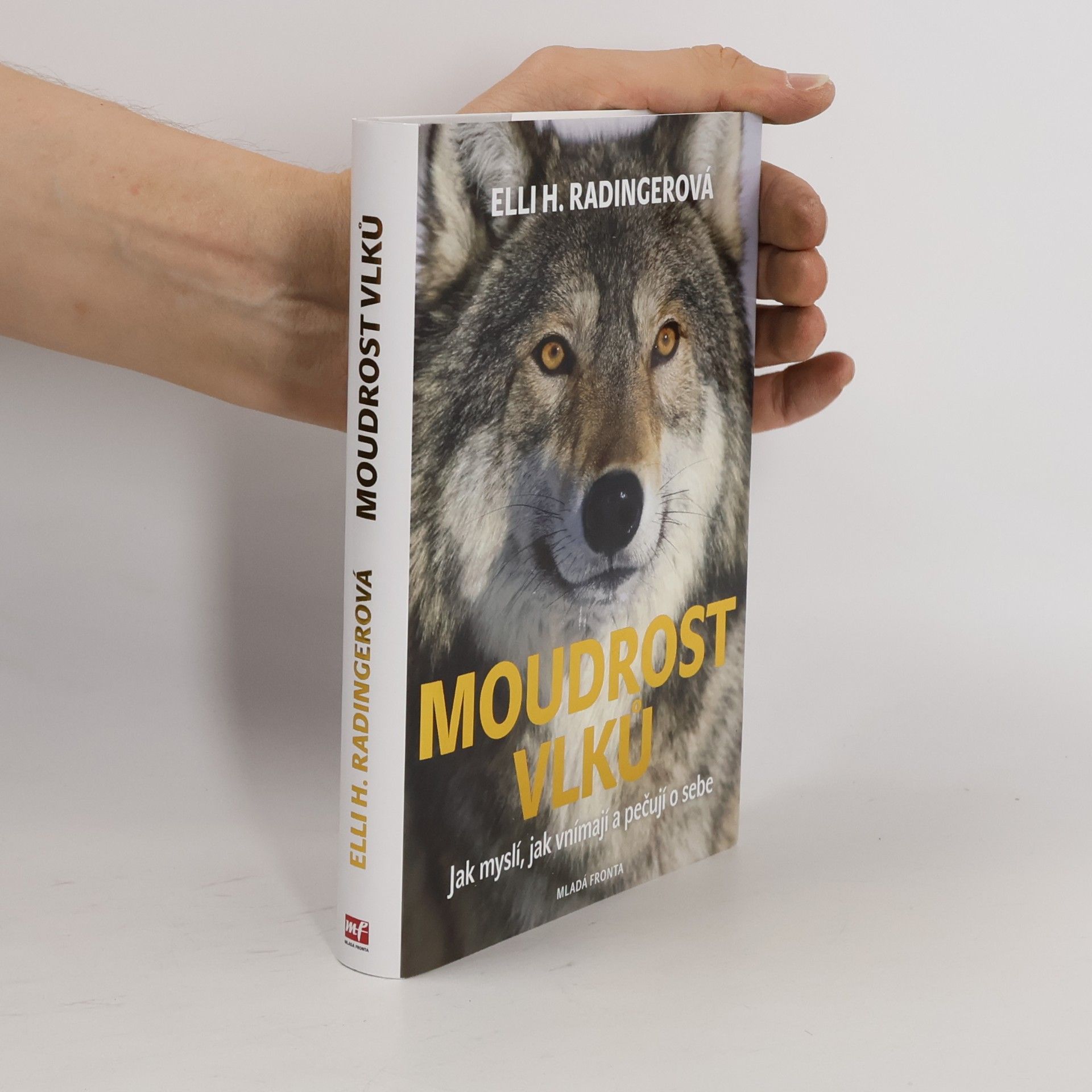 Elli H. Radinger Moudrost vlků. Jak myslí, jak vnímají a pečují o sebe
