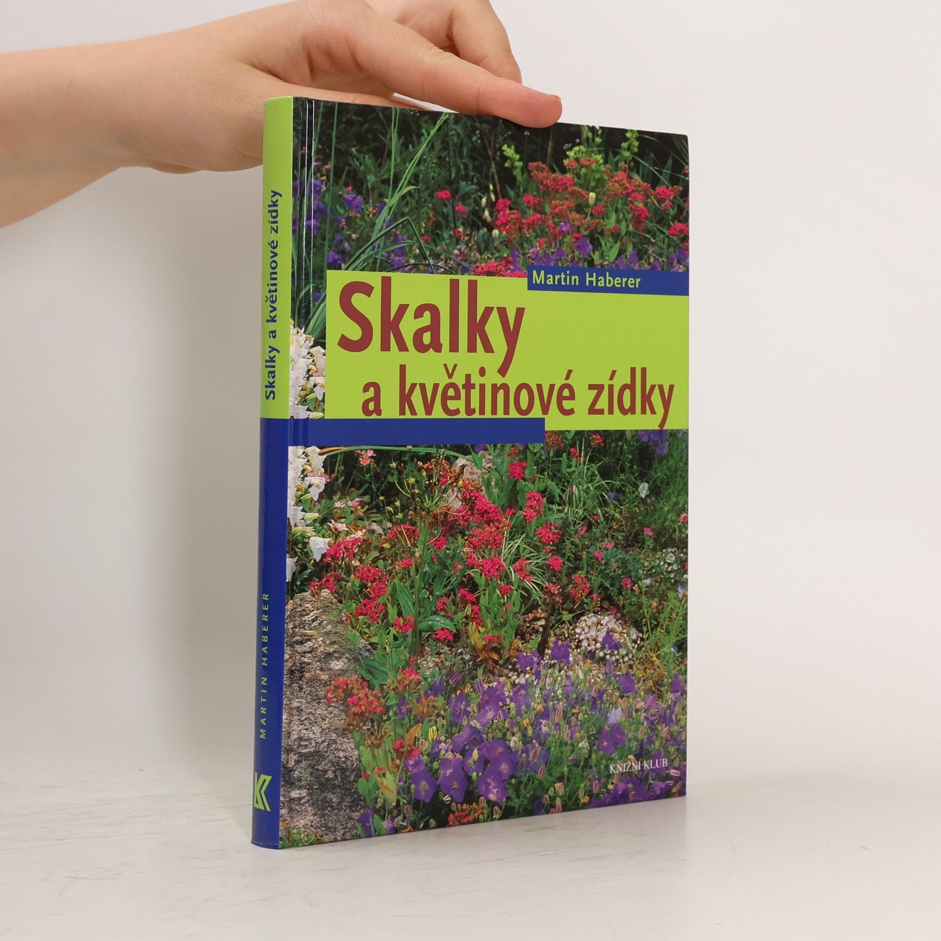 Martin Haberer Skalky a květinové zídky