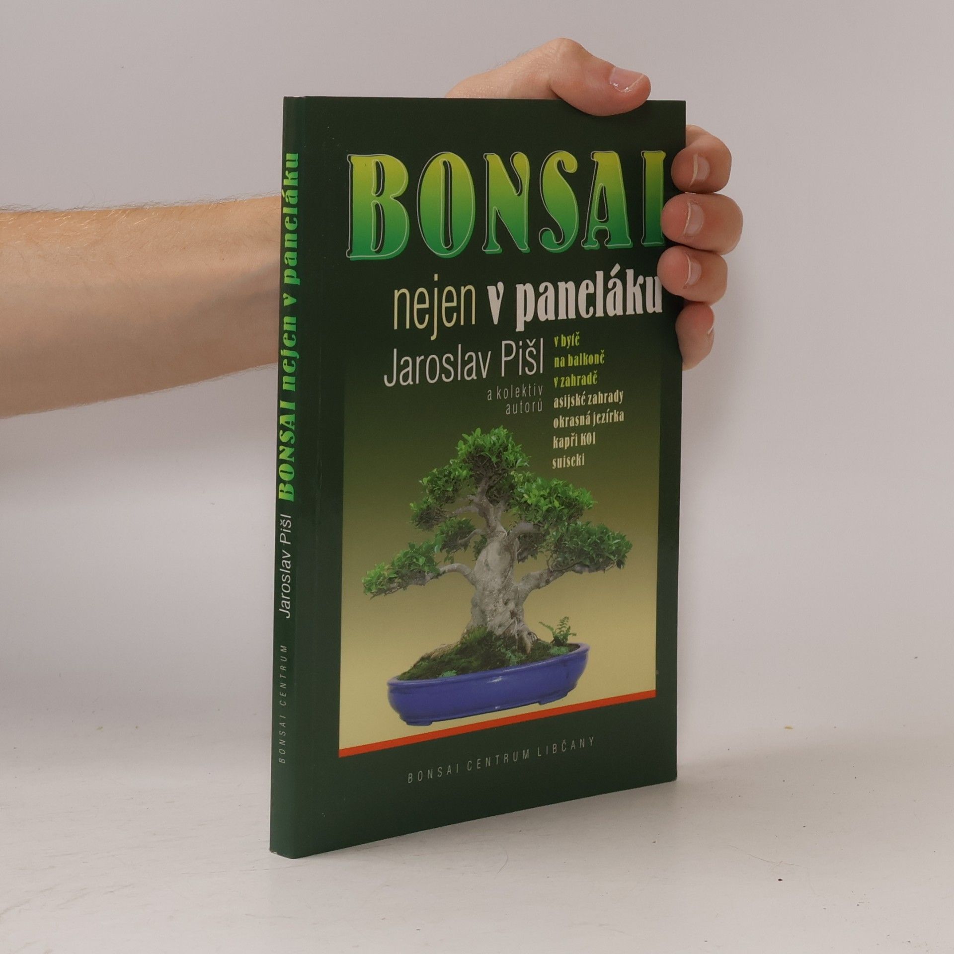 Jaroslav Pišl Bonsai nejen v paneláku