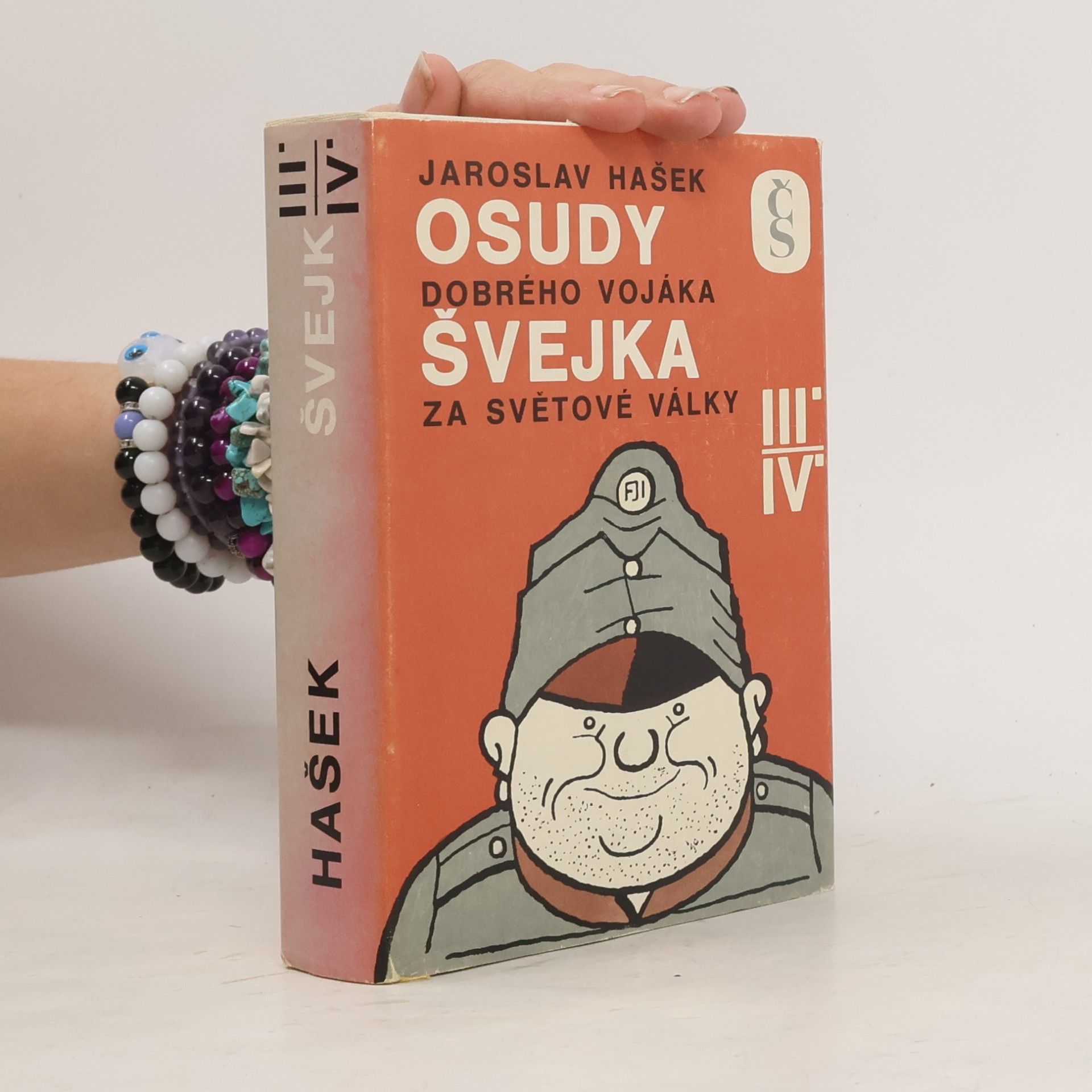 Jaroslav Hašek Osudy dobrého vojáka Švejka za světové války III. a IV.