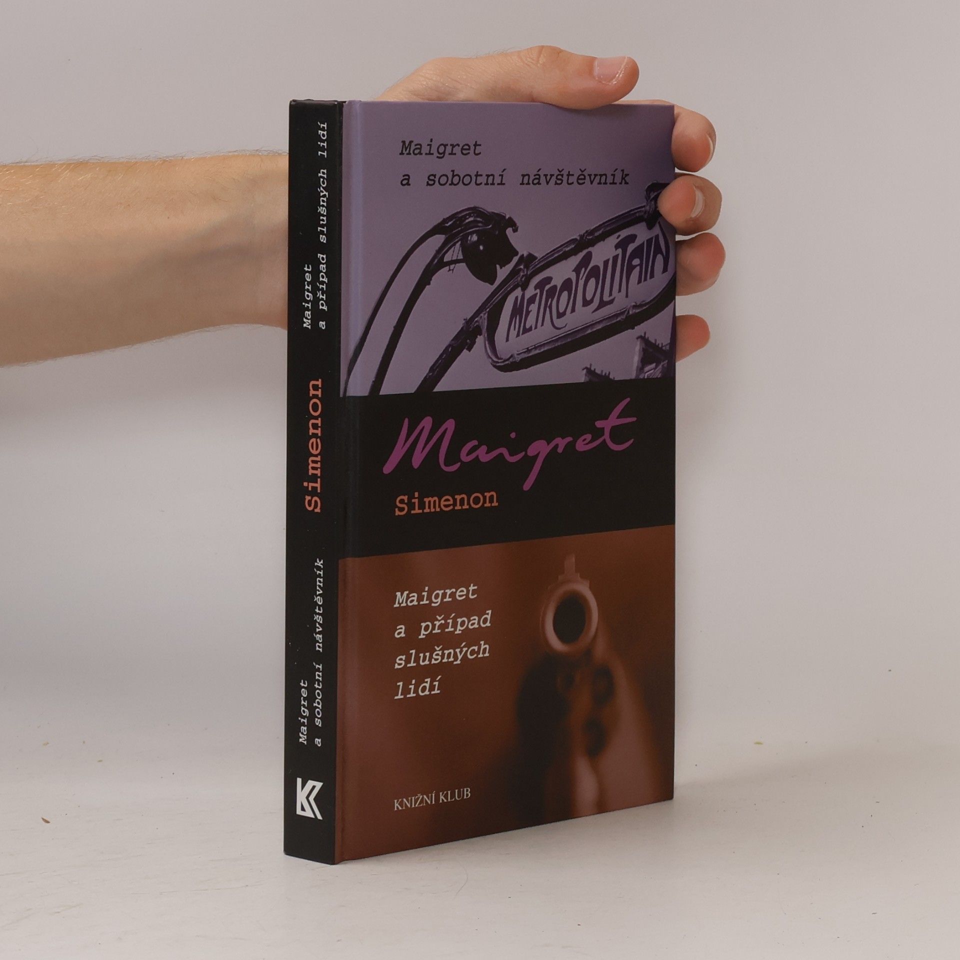 Georges Simenon Maigret a sobotní návštěvník. Maigret a případ slušných lidí.