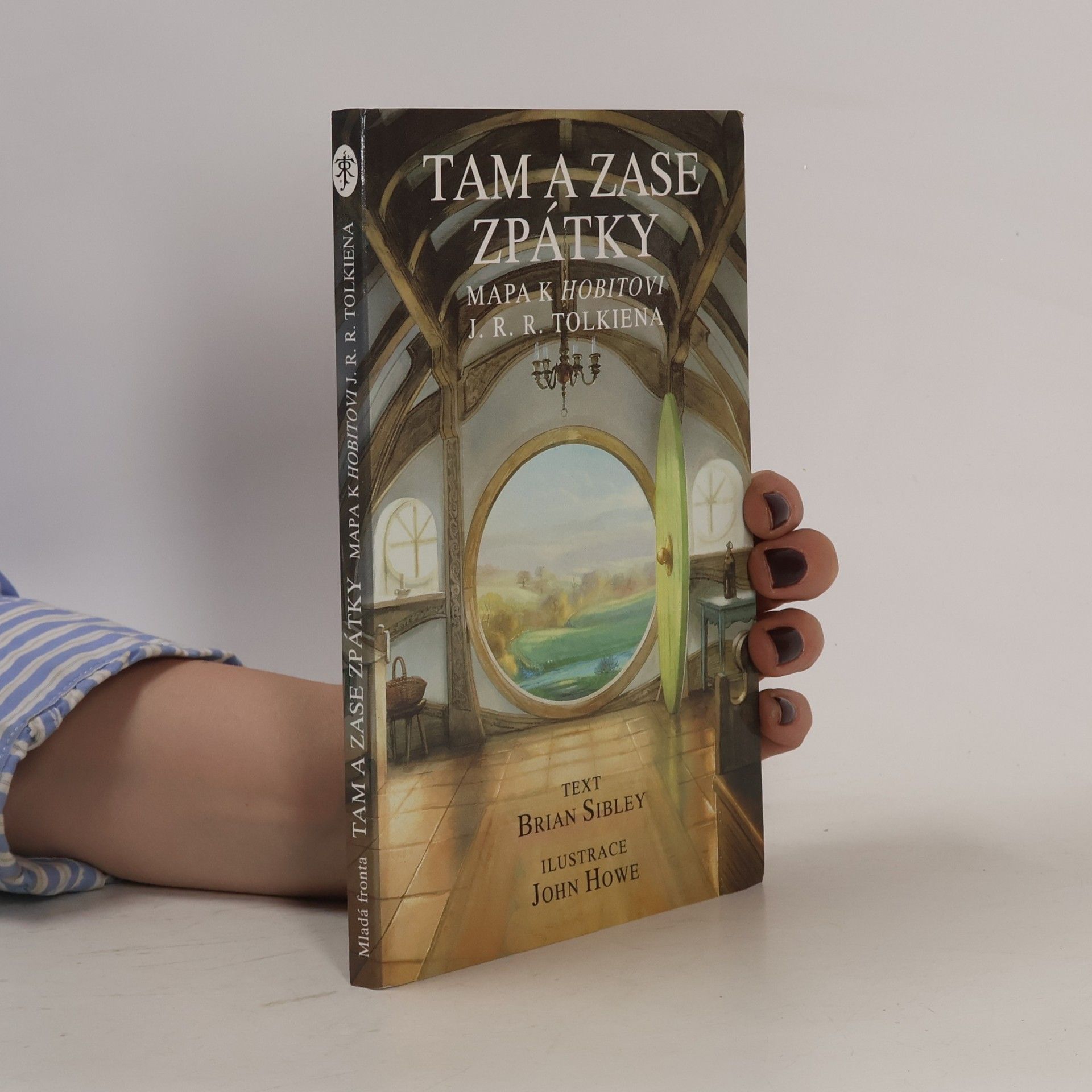 Brian Sibley Tam a zase zpátky - Mapa k Hobitovi J. R. R. Tolkiena
