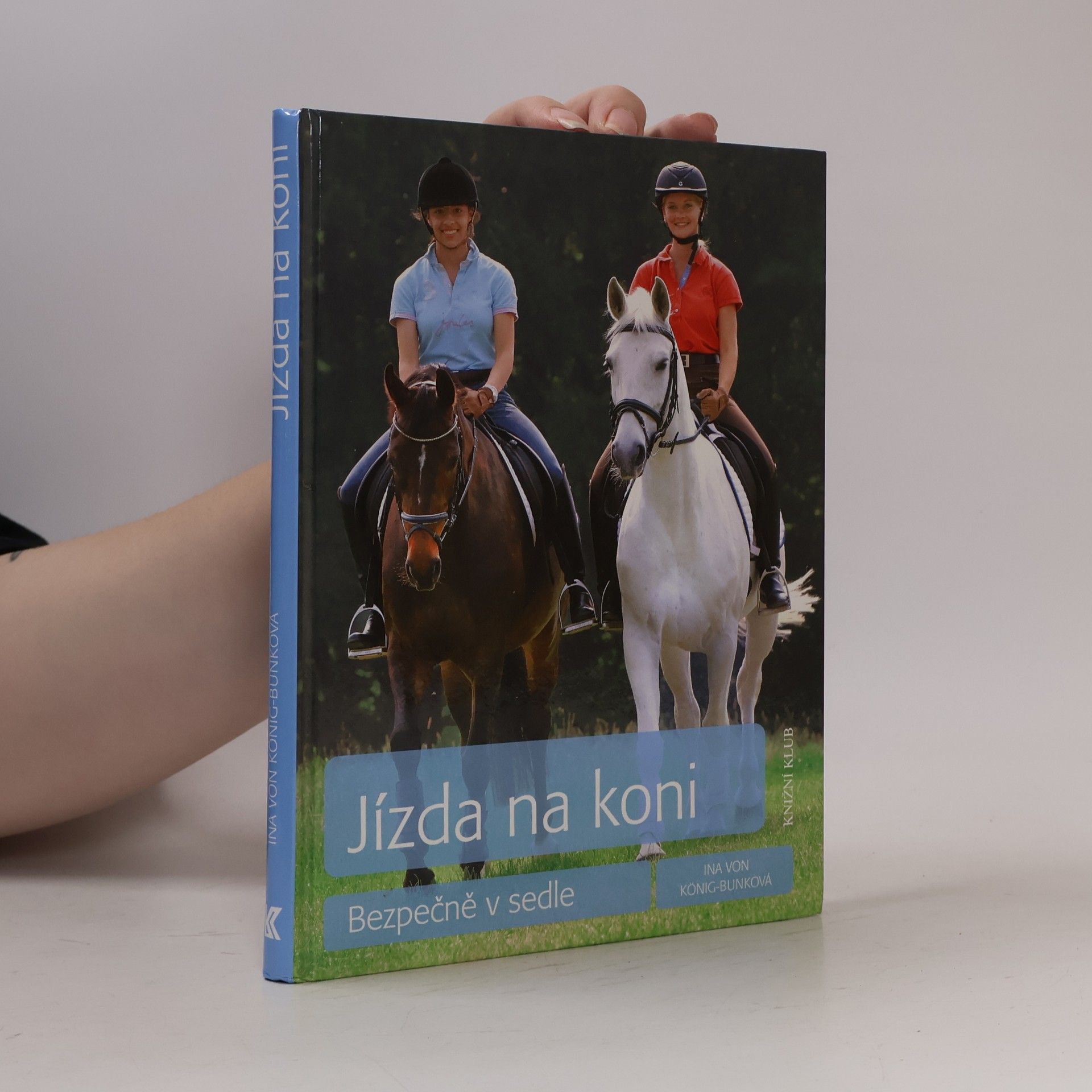 Ina von König-Bunk Jízda na koni: Bezpečně v sedle