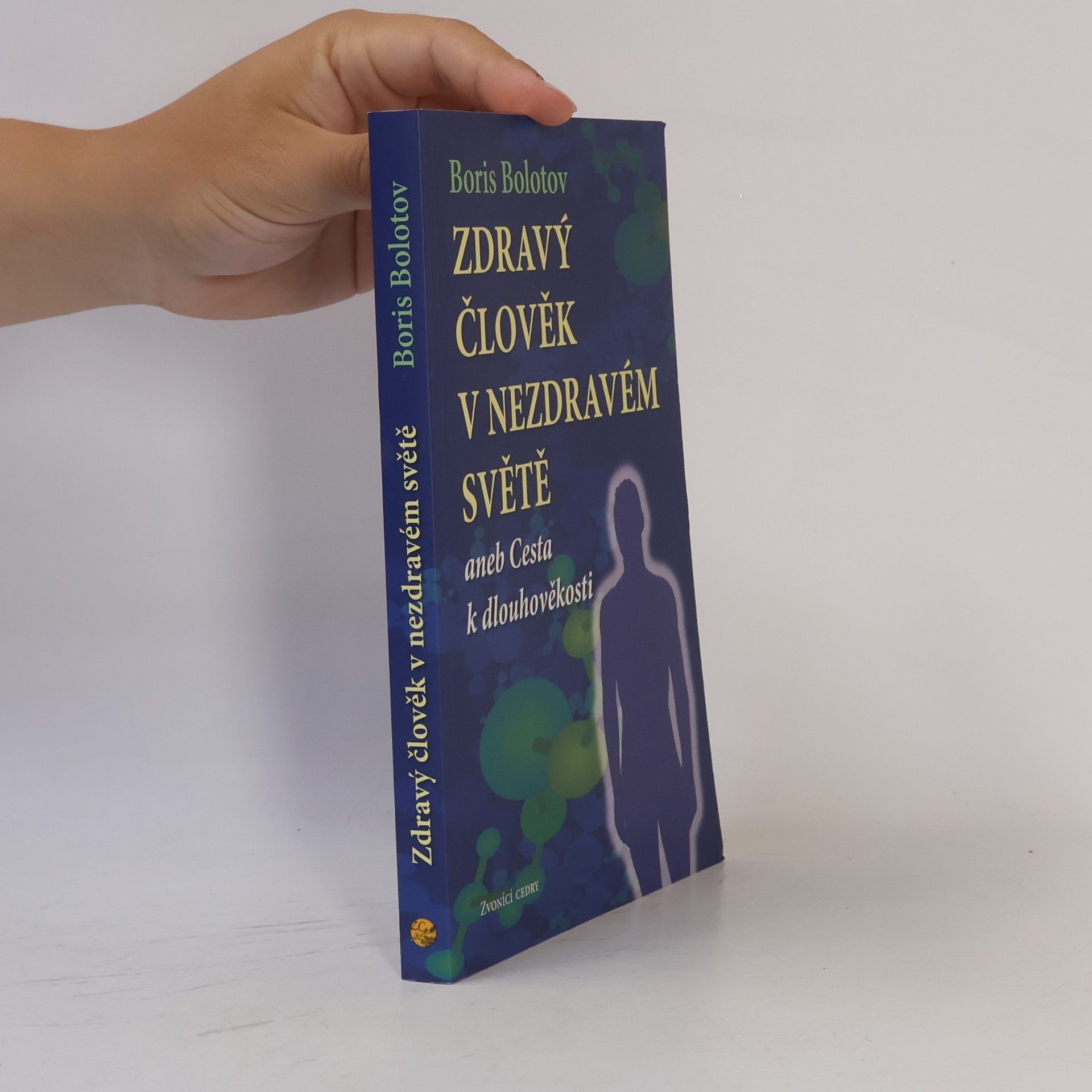 Boris Bolotov Zdravý člověk v nezdravém světě