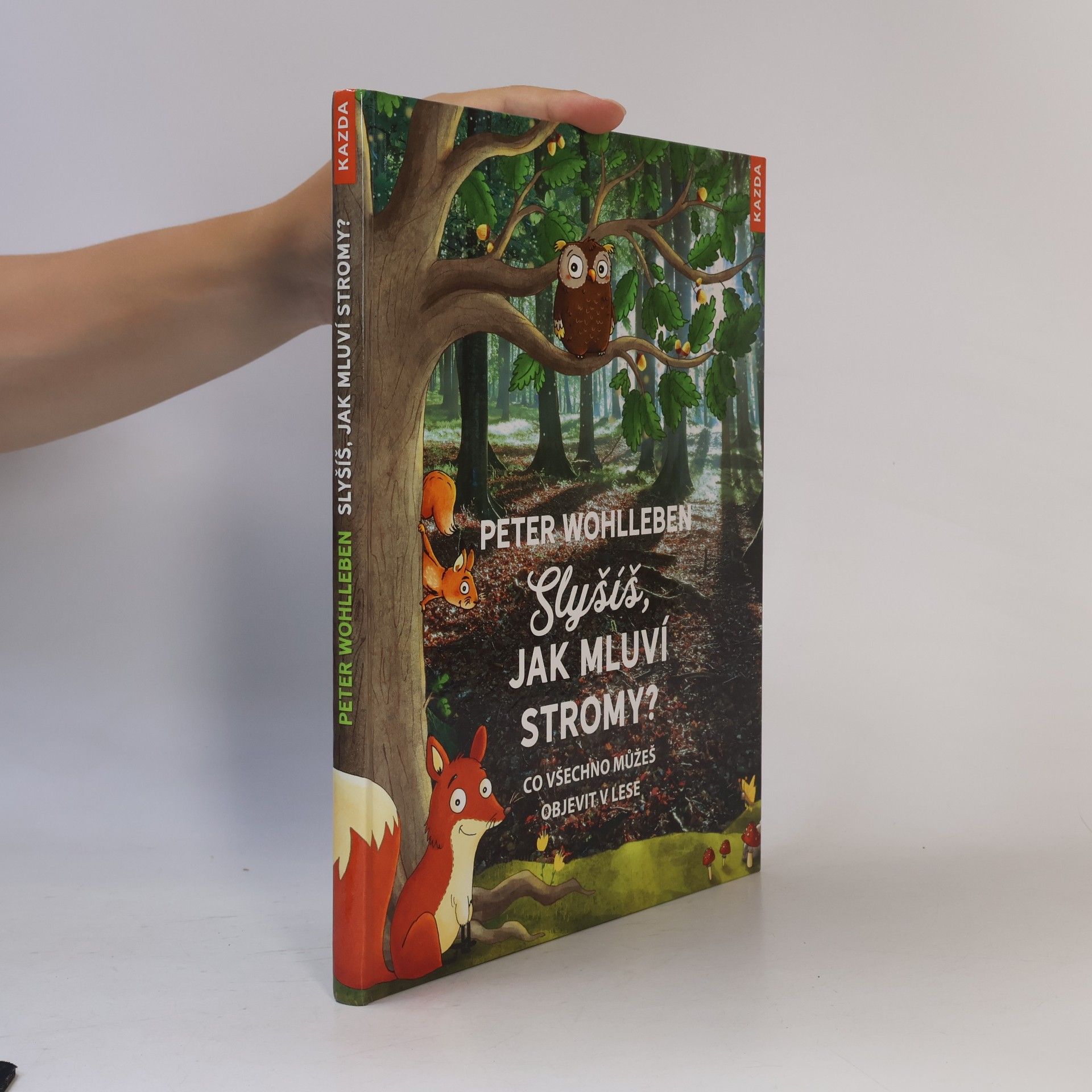 Peter Wohlleben Slyšíš, jak mluví stromy?