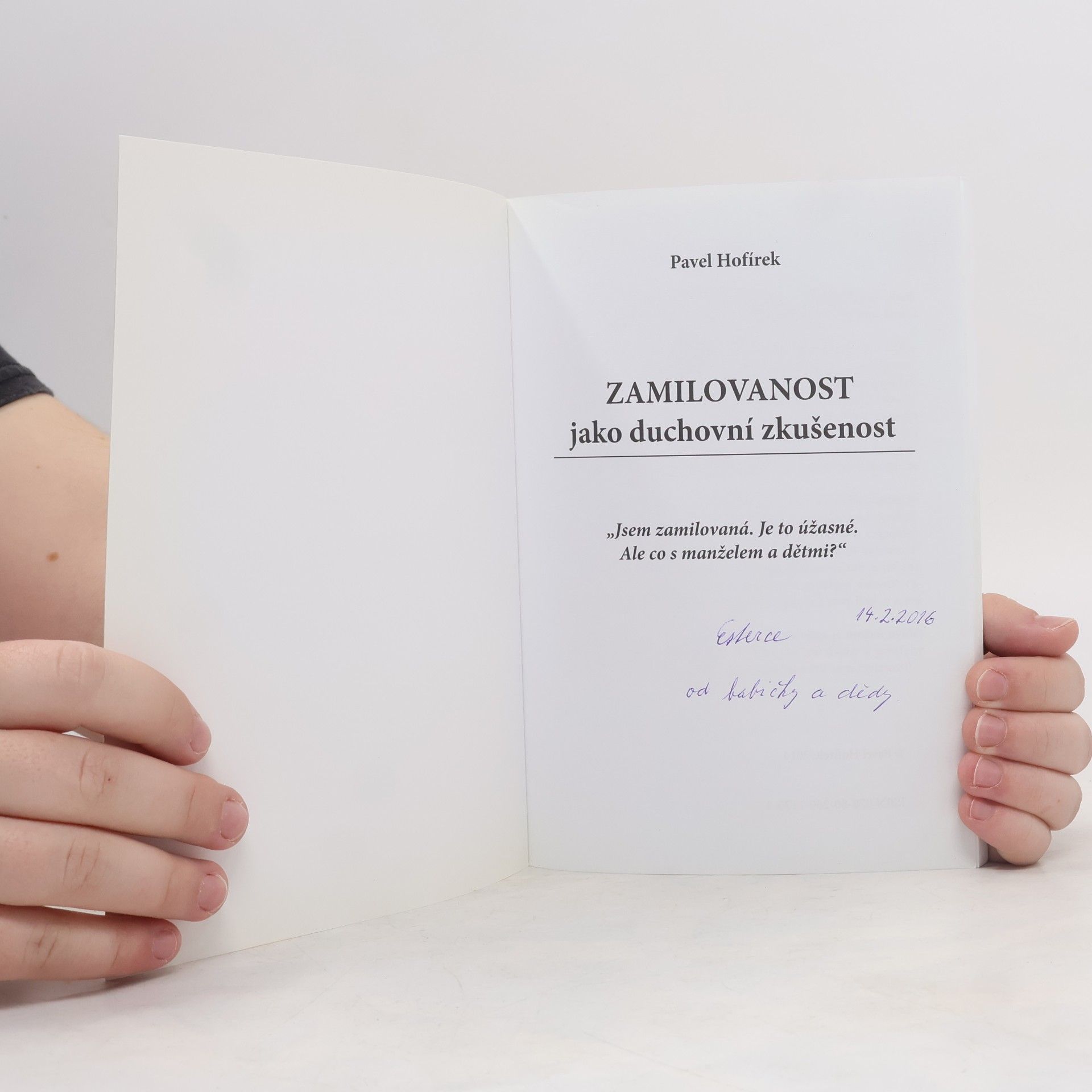 Pavel Hofírek Zamilovanost jako duchovní zkušenost