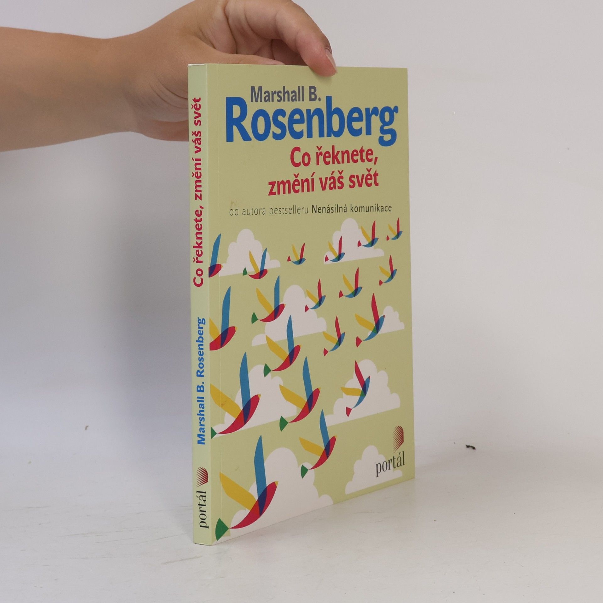 Marshall Rosenberg Co řeknete, změní váš svět
