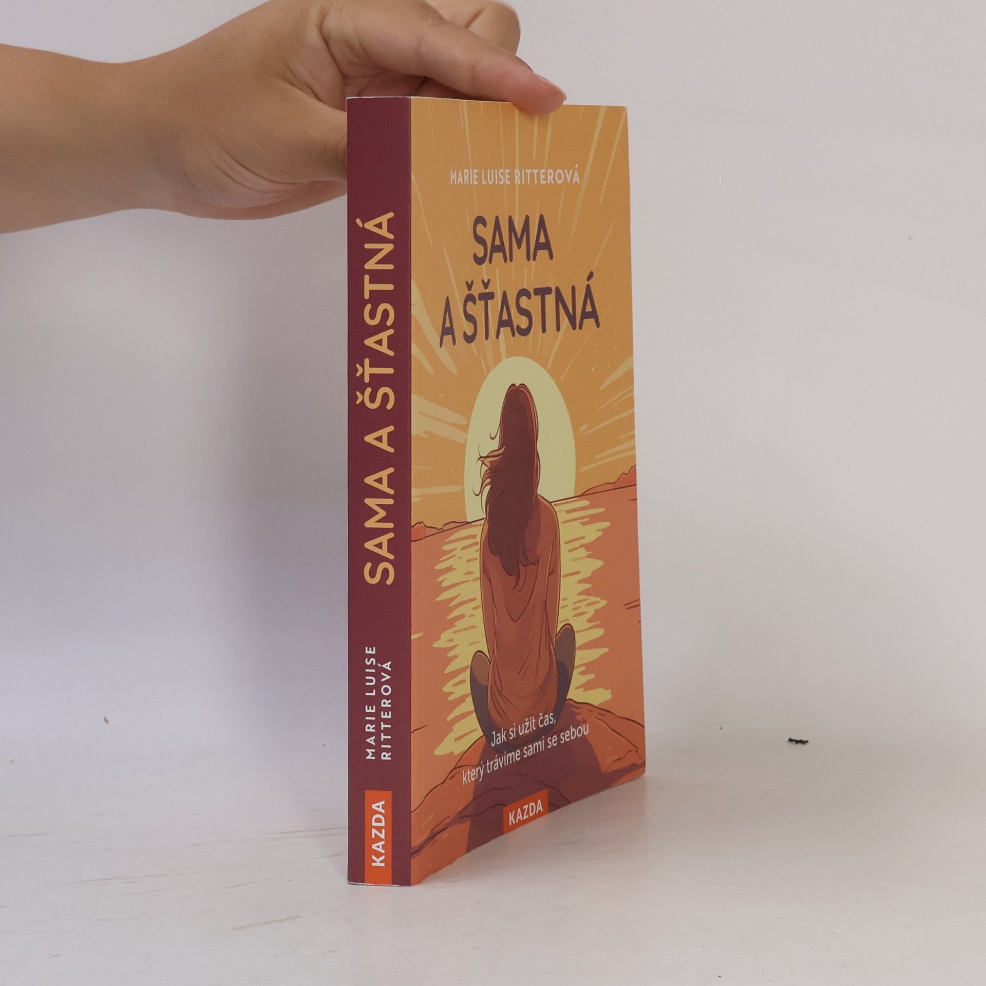 Marie Luise Ritter Sama a šťastná. Jak si užít čas, který trávíme sami se sebou