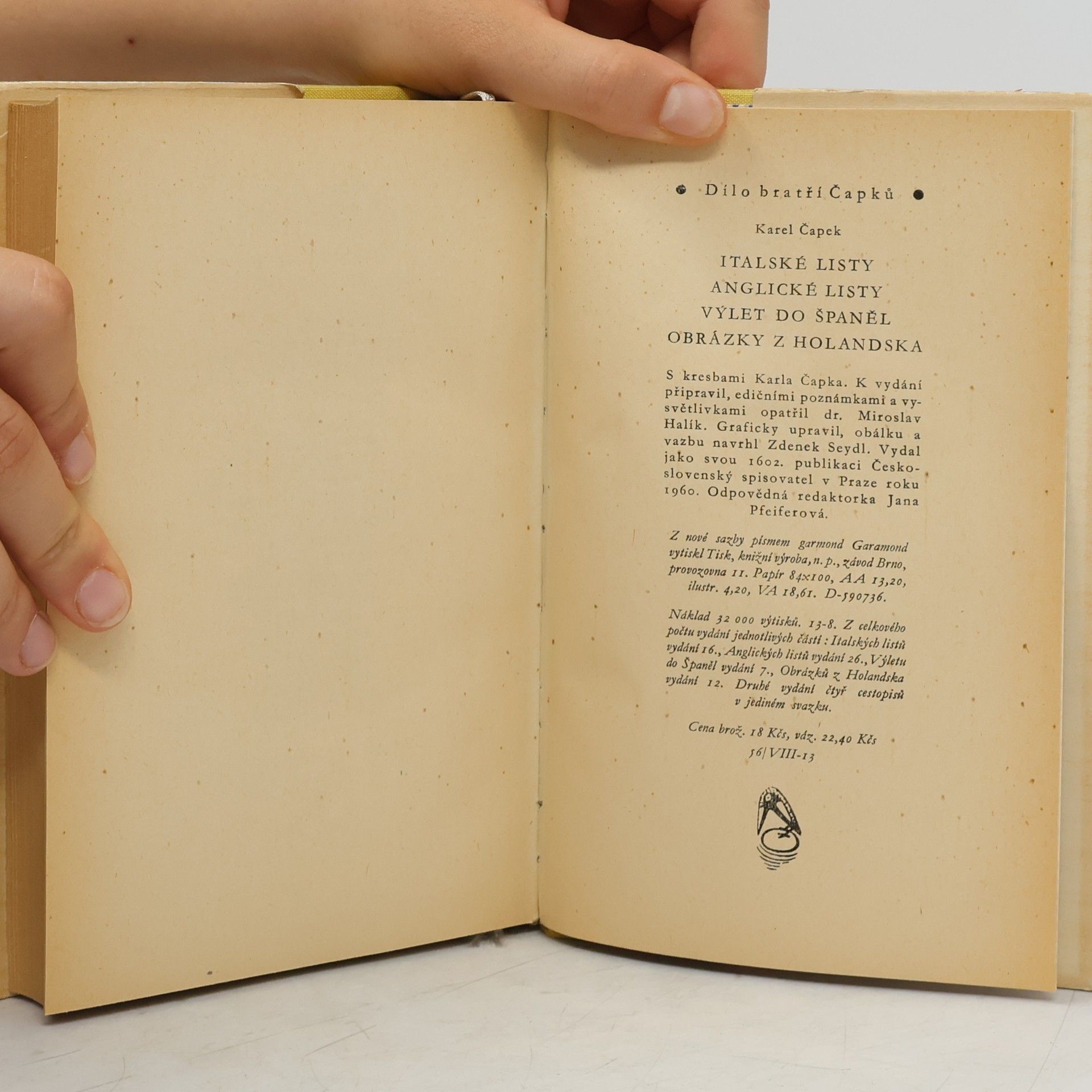 Karel Čapek Dílo bratří Čapků. Italské listy. Anglické listy. Výlet do Španěl. Obrázky z Holandska