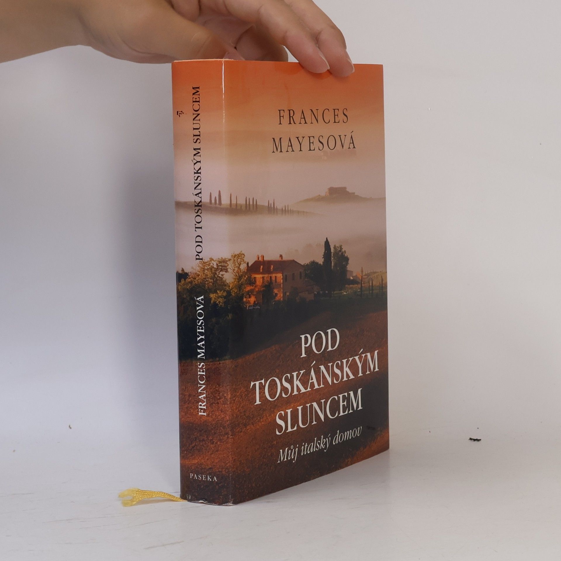 Frances Mayes Pod toskánským sluncem