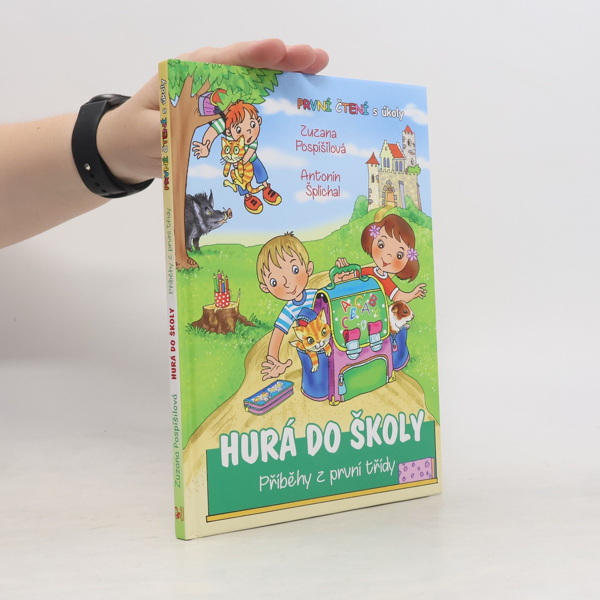 Zuzana Pospíšilová Hurá do školy. Příběhy z první třídy