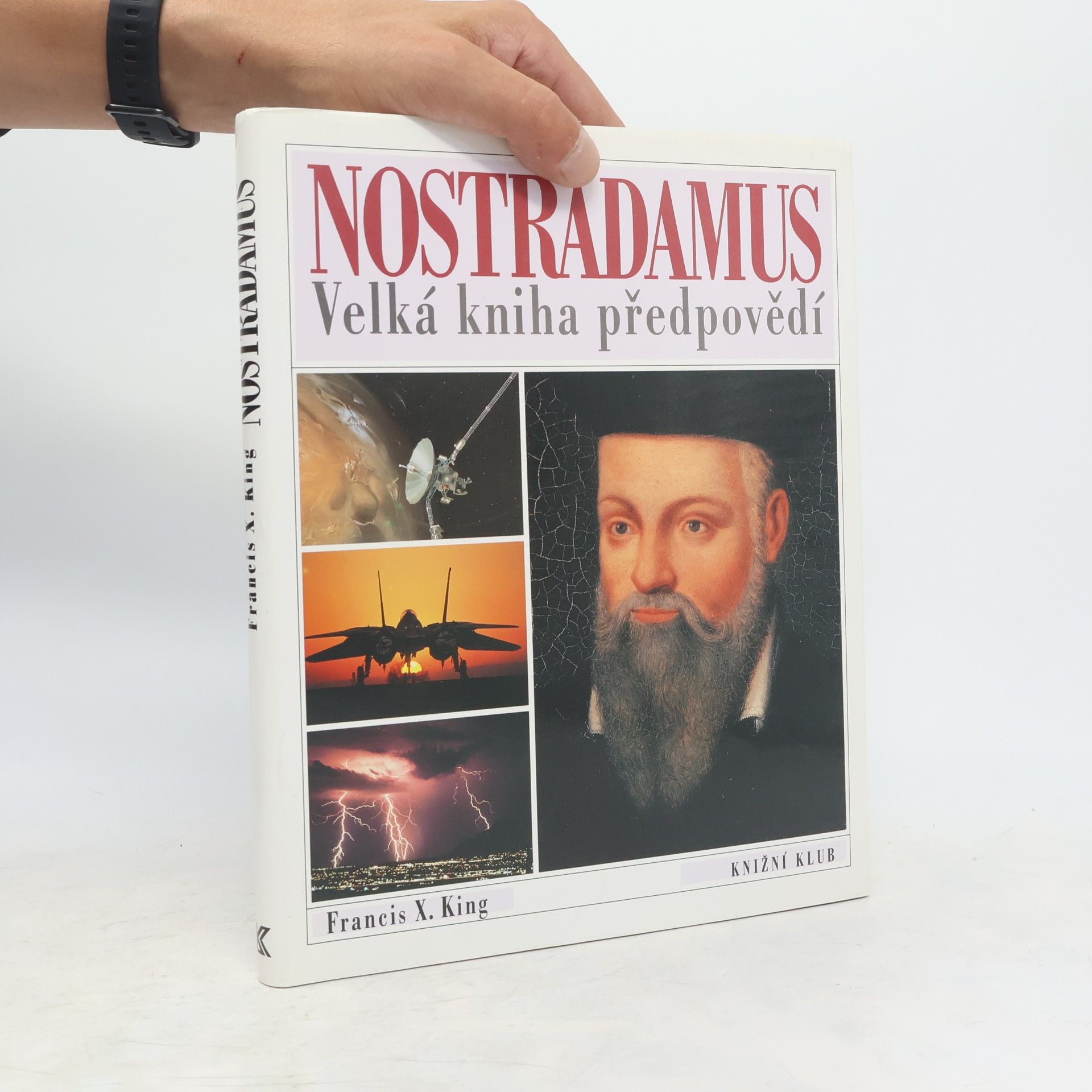Francis X. King Nostradamus. Velká kniha předpovědí