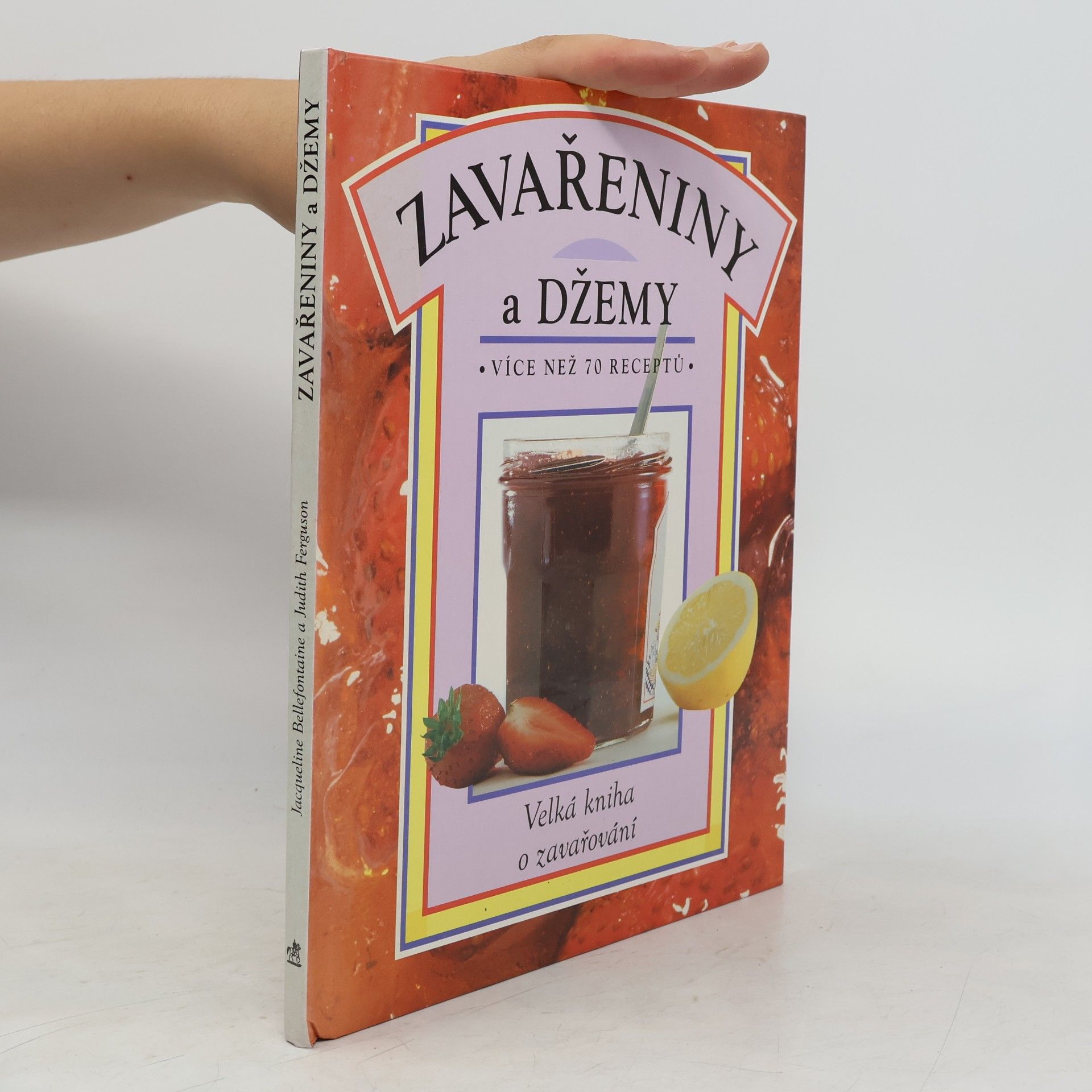 Judith Ferguson Zavařeniny a džemy. Více než 70 receptů