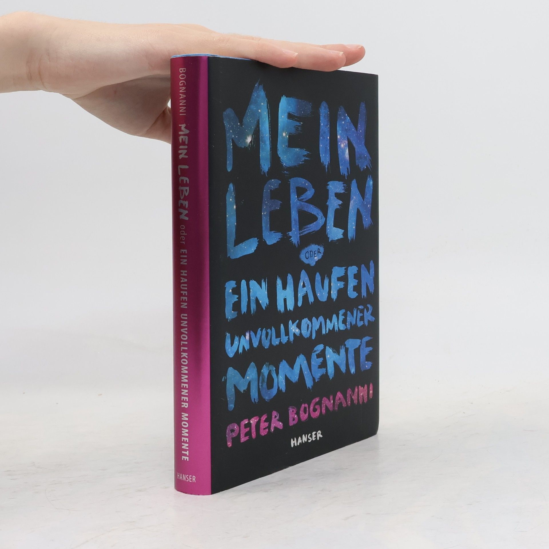 Peter Bognanni Mein Leben oder Ein Haufen unvollkommener Momente