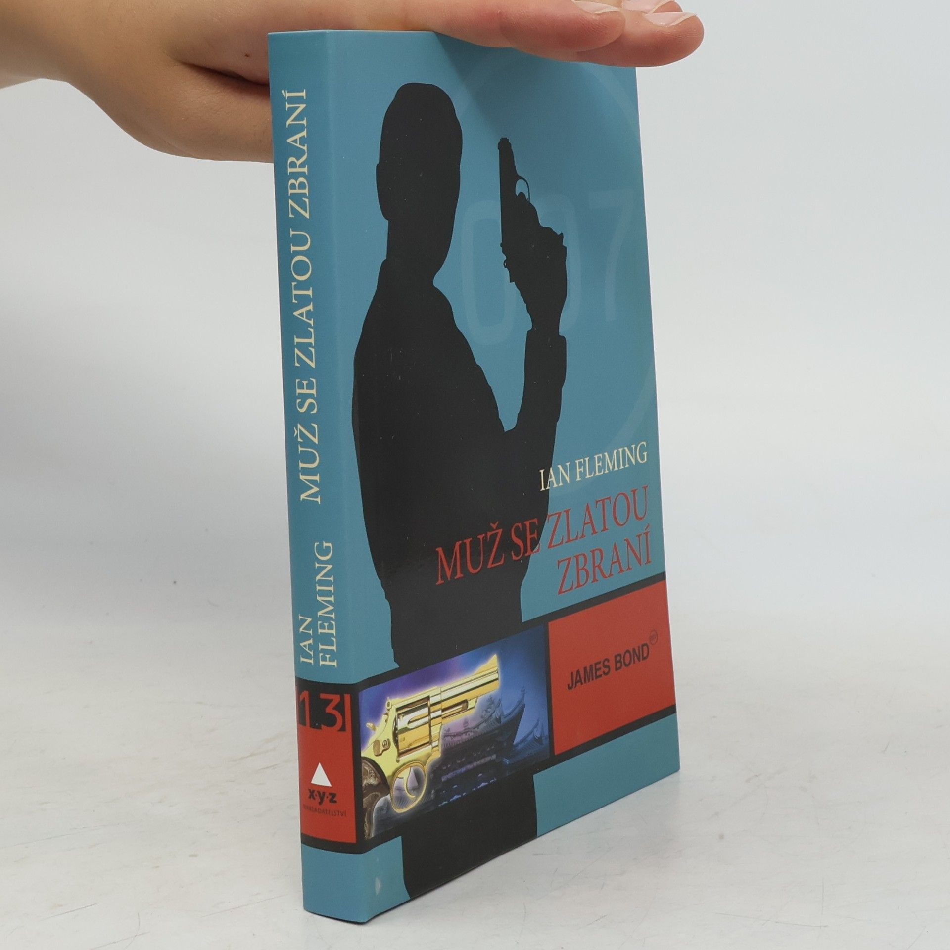 Ian Fleming Muž se zlatou zbraní : James Bond 007