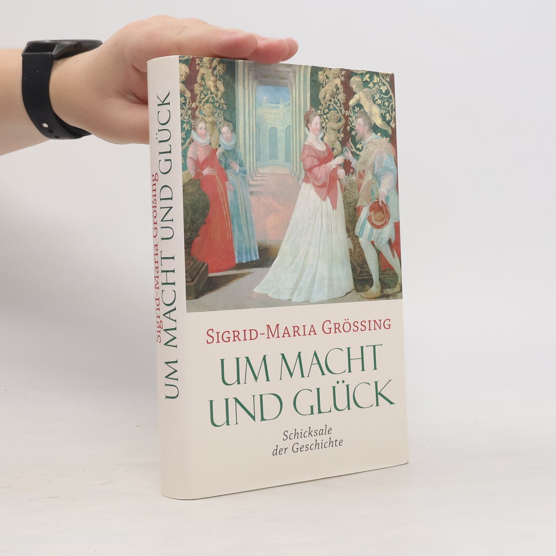 Sigrid Maria Größing Um macht und Glück