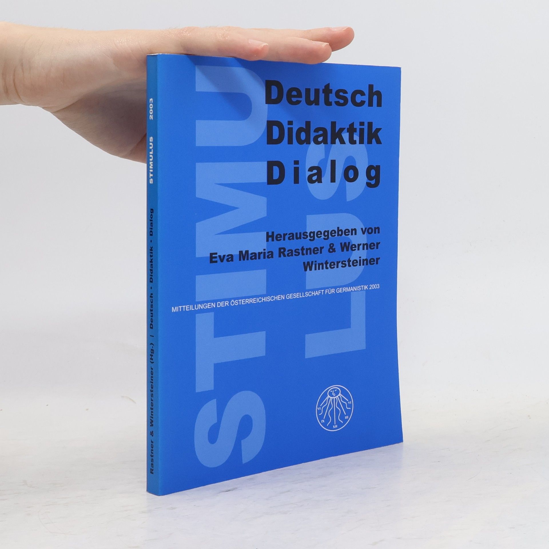 Eva Maria Rastner Stimulus - 2003: Deutsch, Didaktik, Dialog