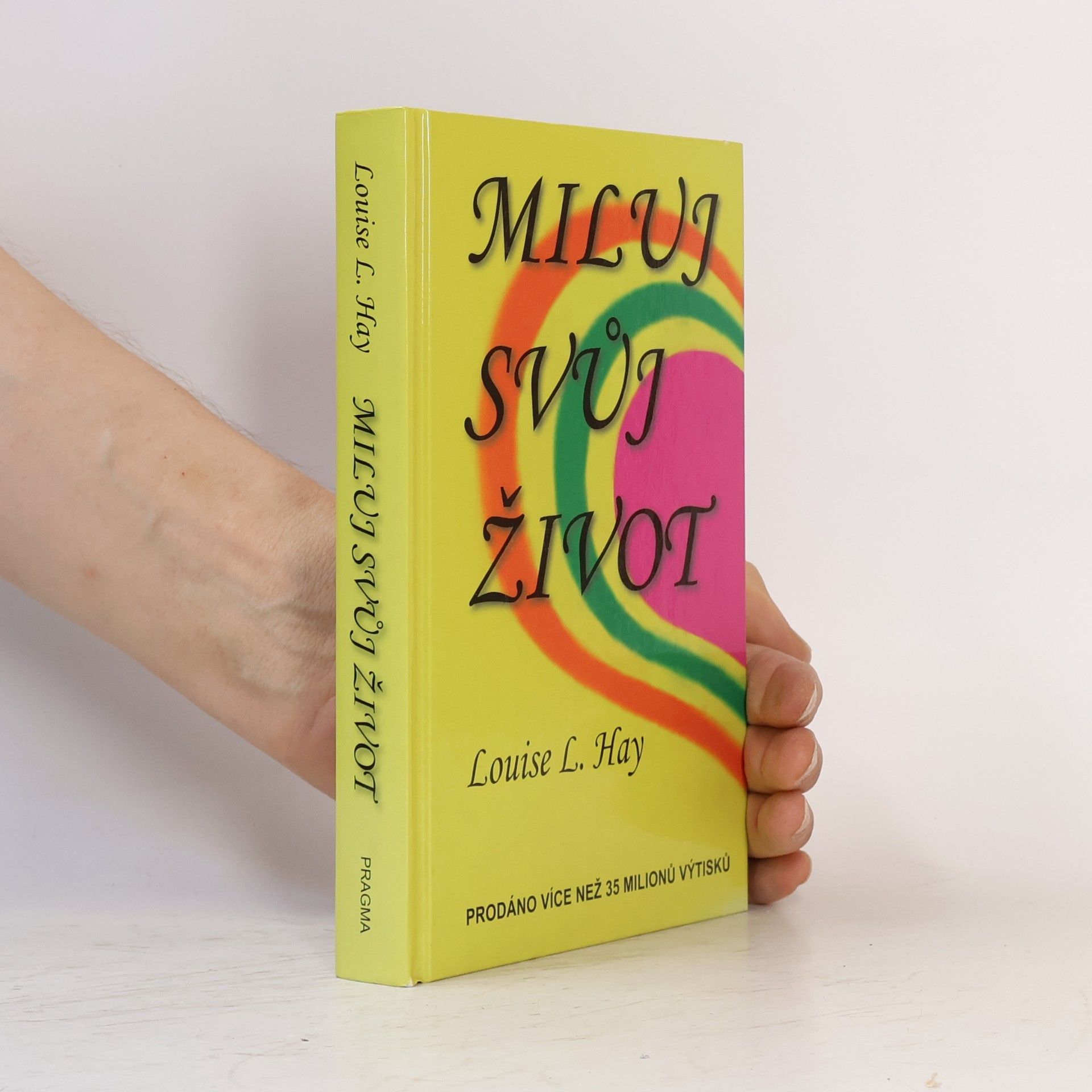 Lousie L. Hay Miluj svůj život