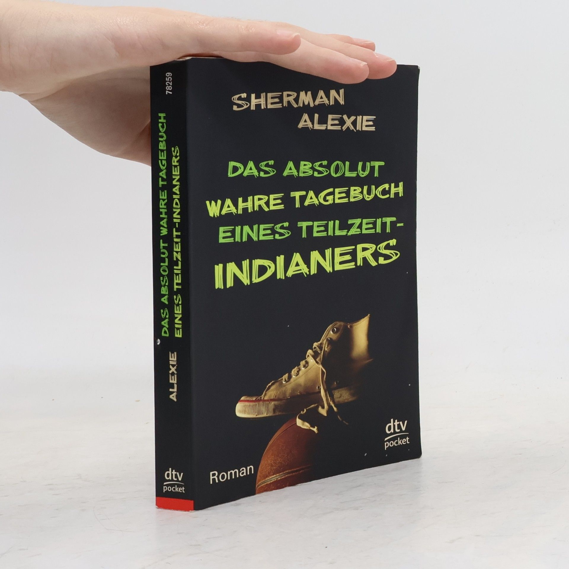 Sherman Alexie Das absolut wahre Tagebuch eines Teilzeit-Indianers