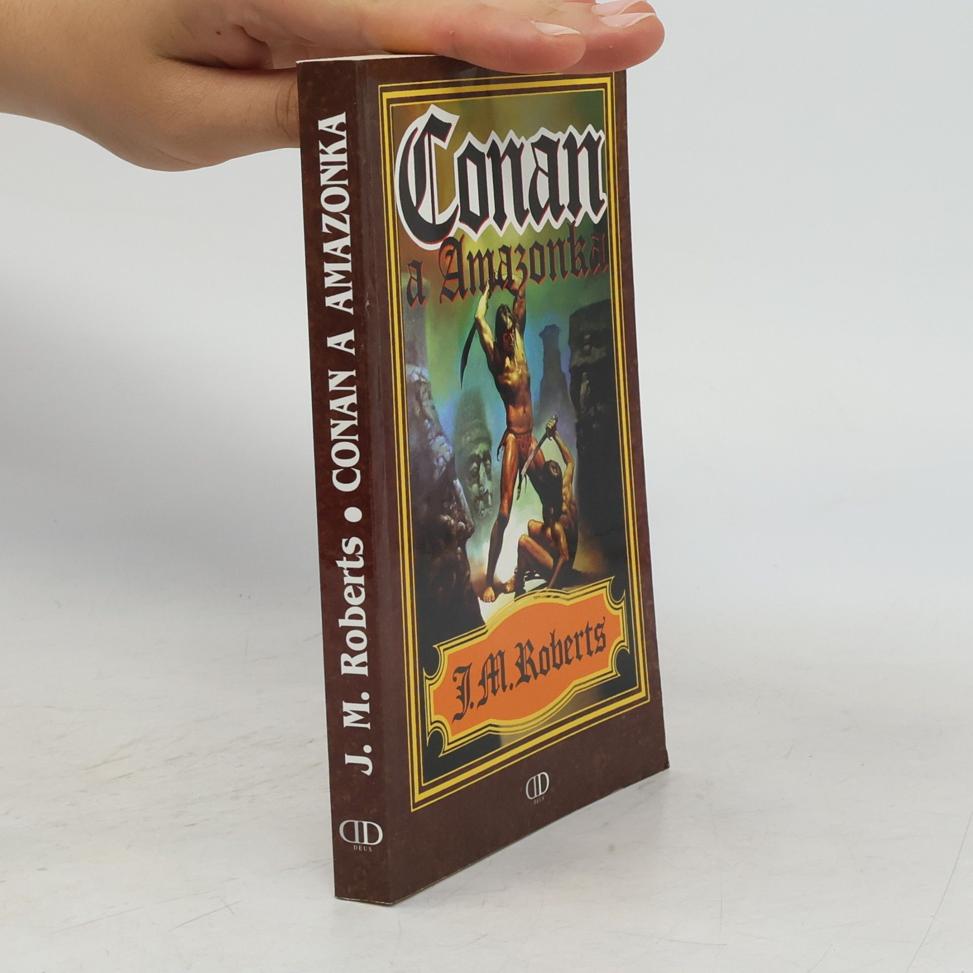 John Maddox Roberts Conan a Amazonka