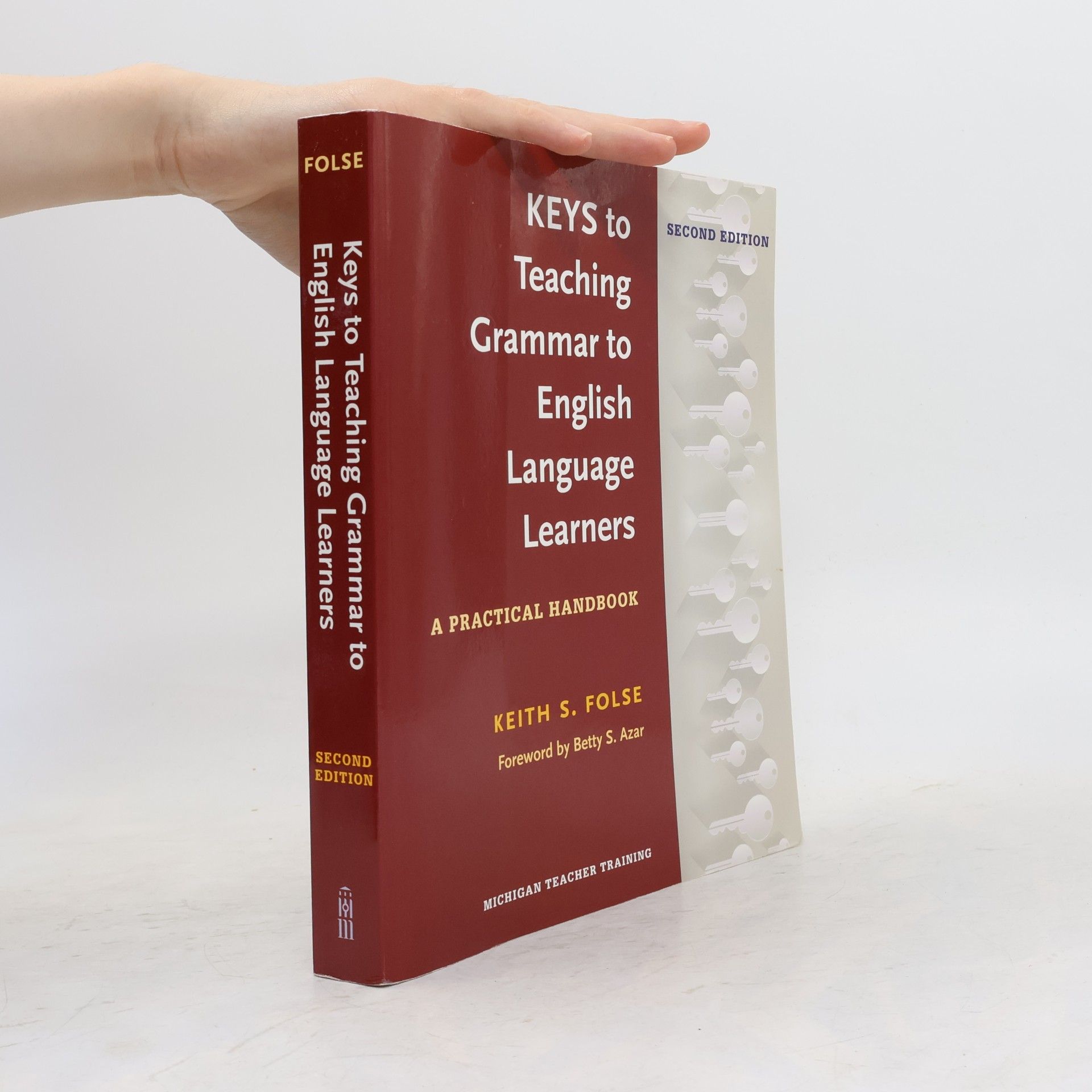 Keith S. Folse Keys to Teaching Grammar to English Language Learners