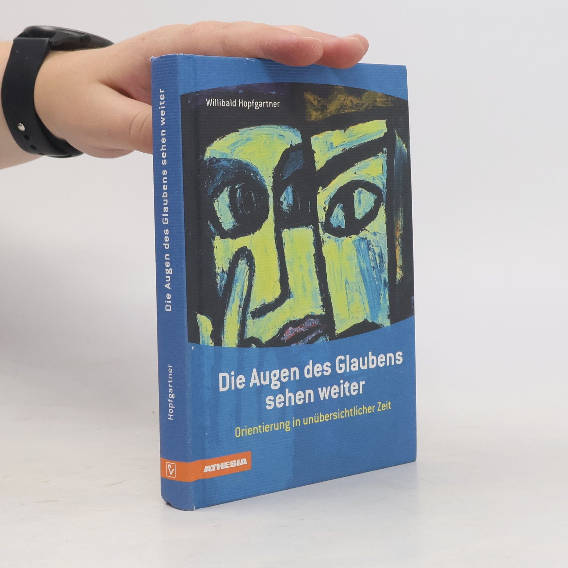 Willibald Hopfgartner Die Augen des Glaubens sehen weiter