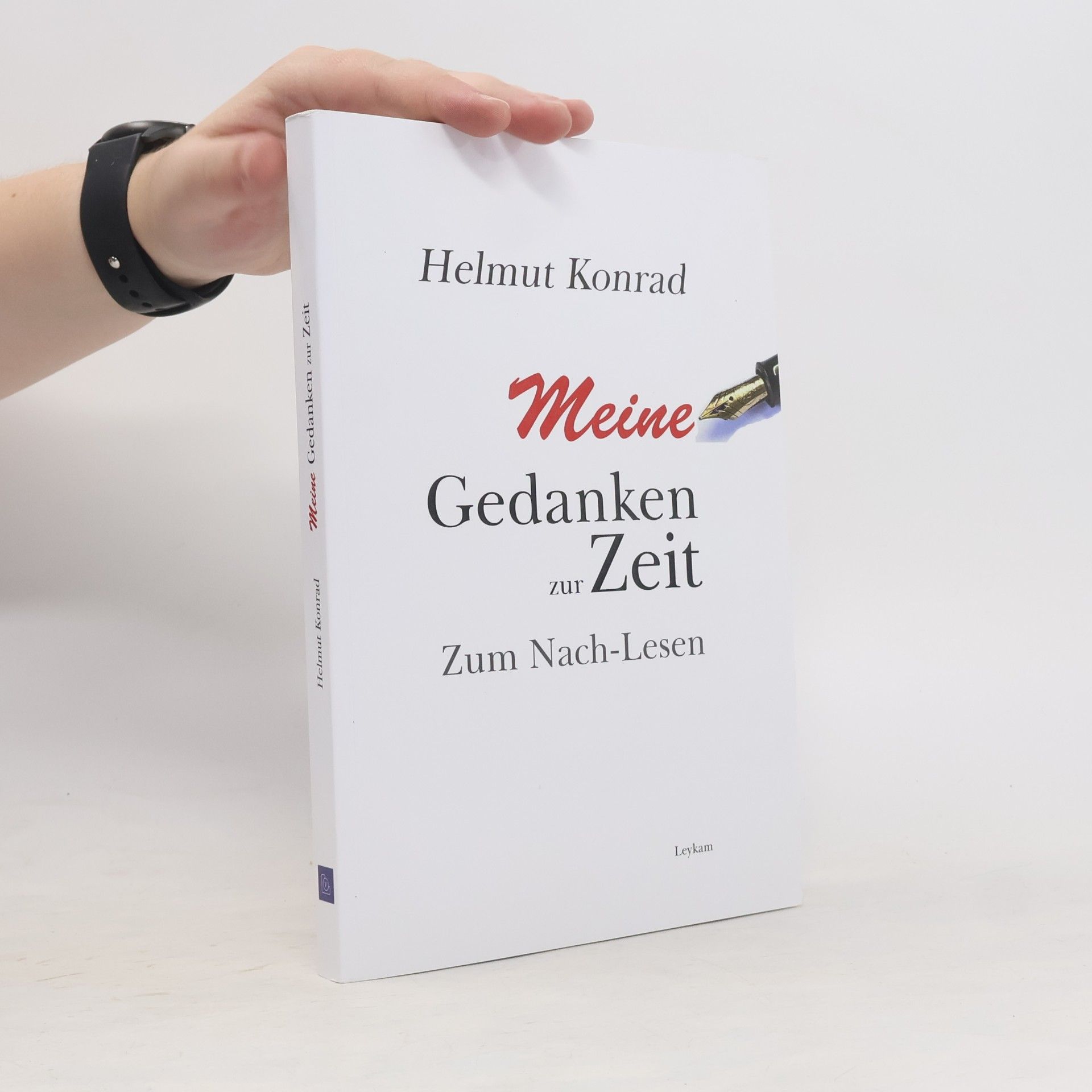 Helmut Konrad Meine Gedanken zur Zeit: 2008 - 2016
