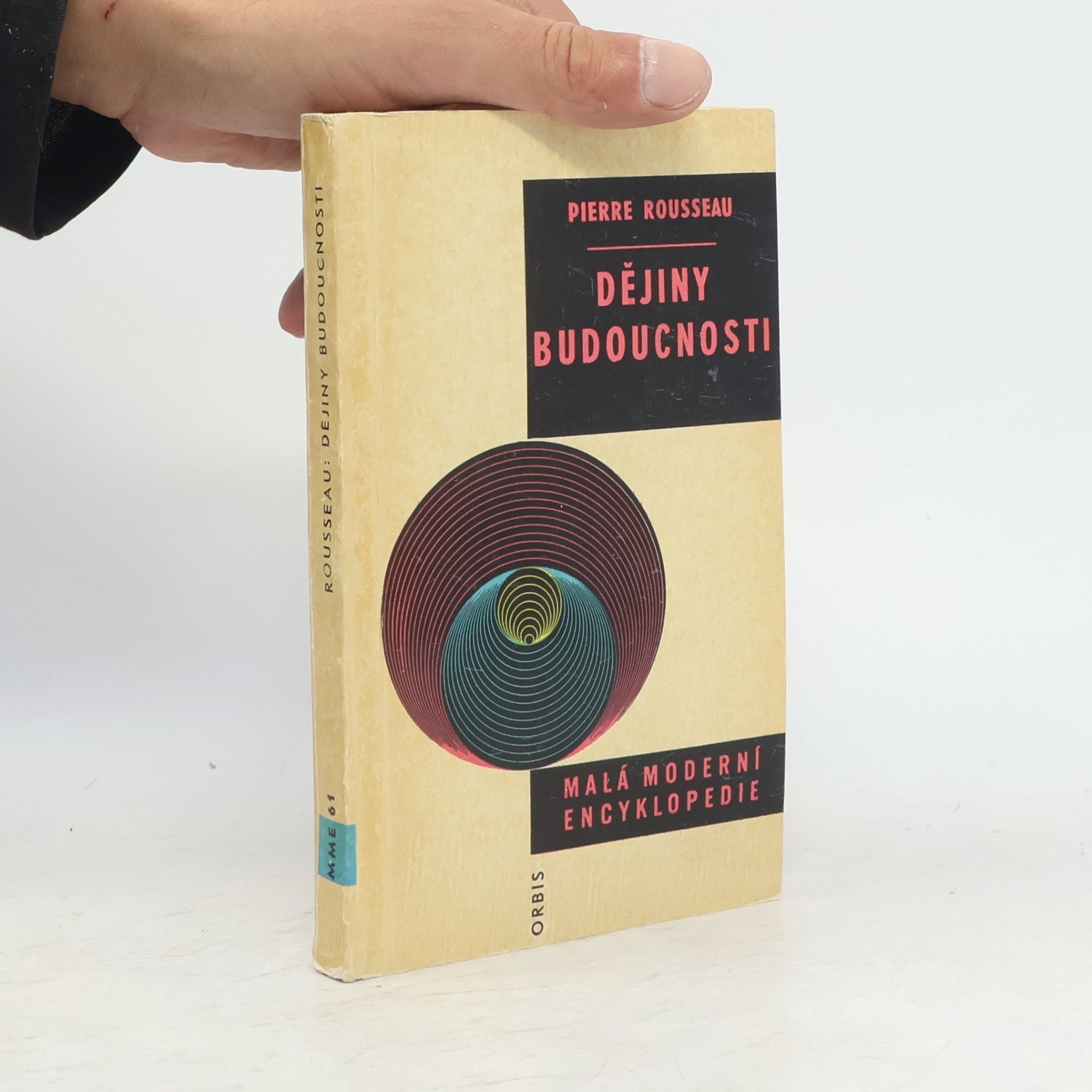 Pierre Rousseau Dějiny budoucnosti