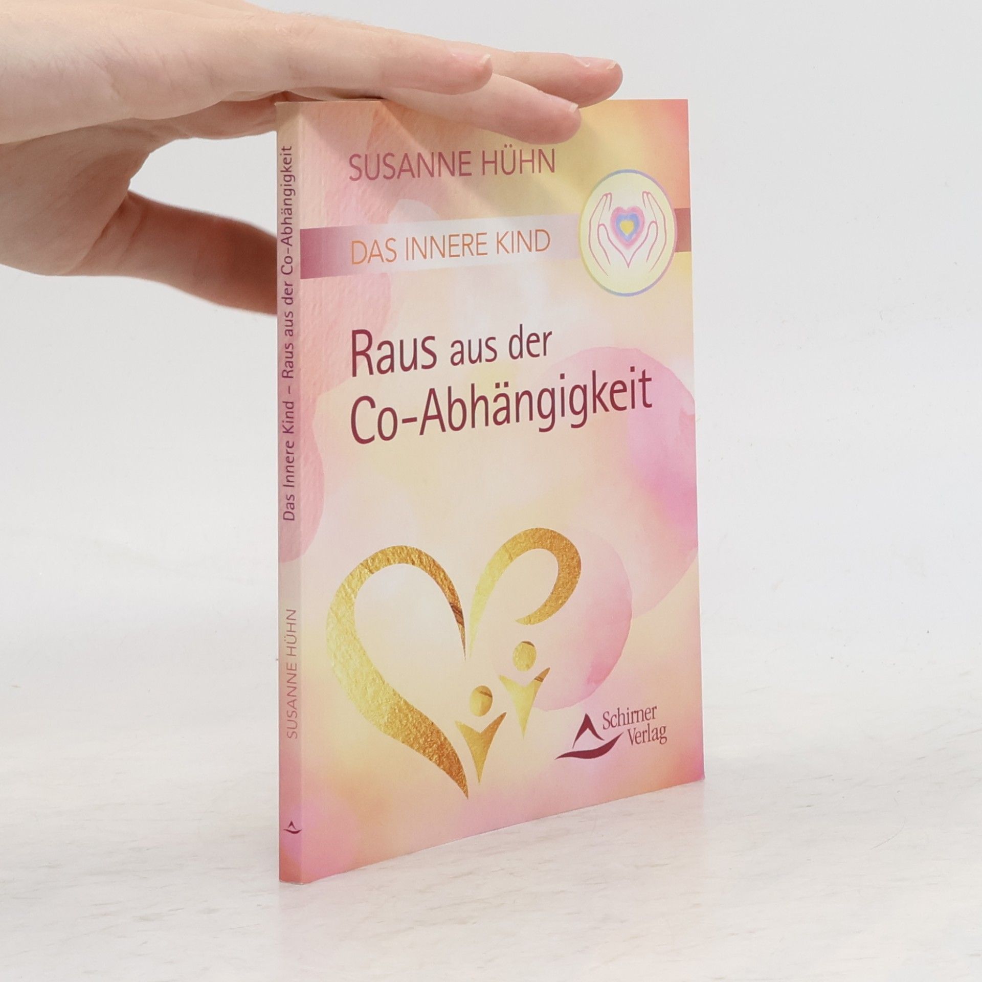 Susanne Hühn Das Innere Kind - raus aus der Co-Abhängigkeit
