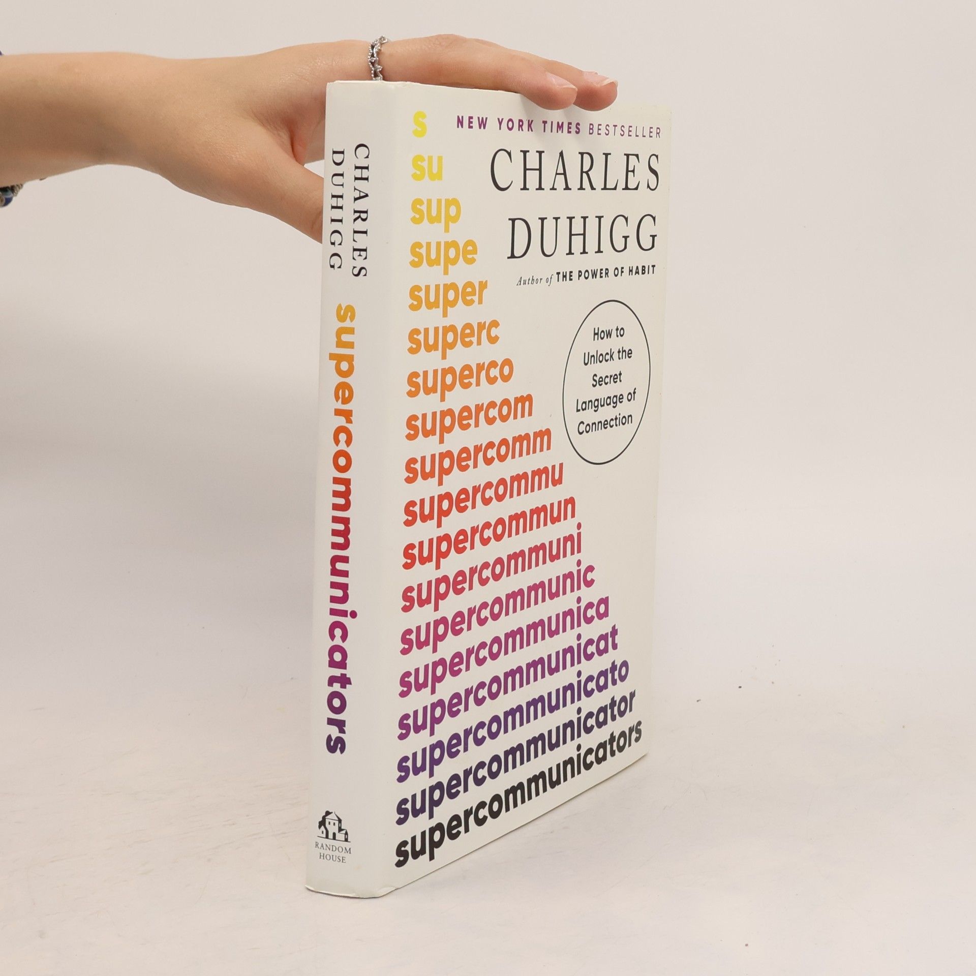 Charles Duhigg Supercommunicators: How to Unlock the Secret Language of Connection