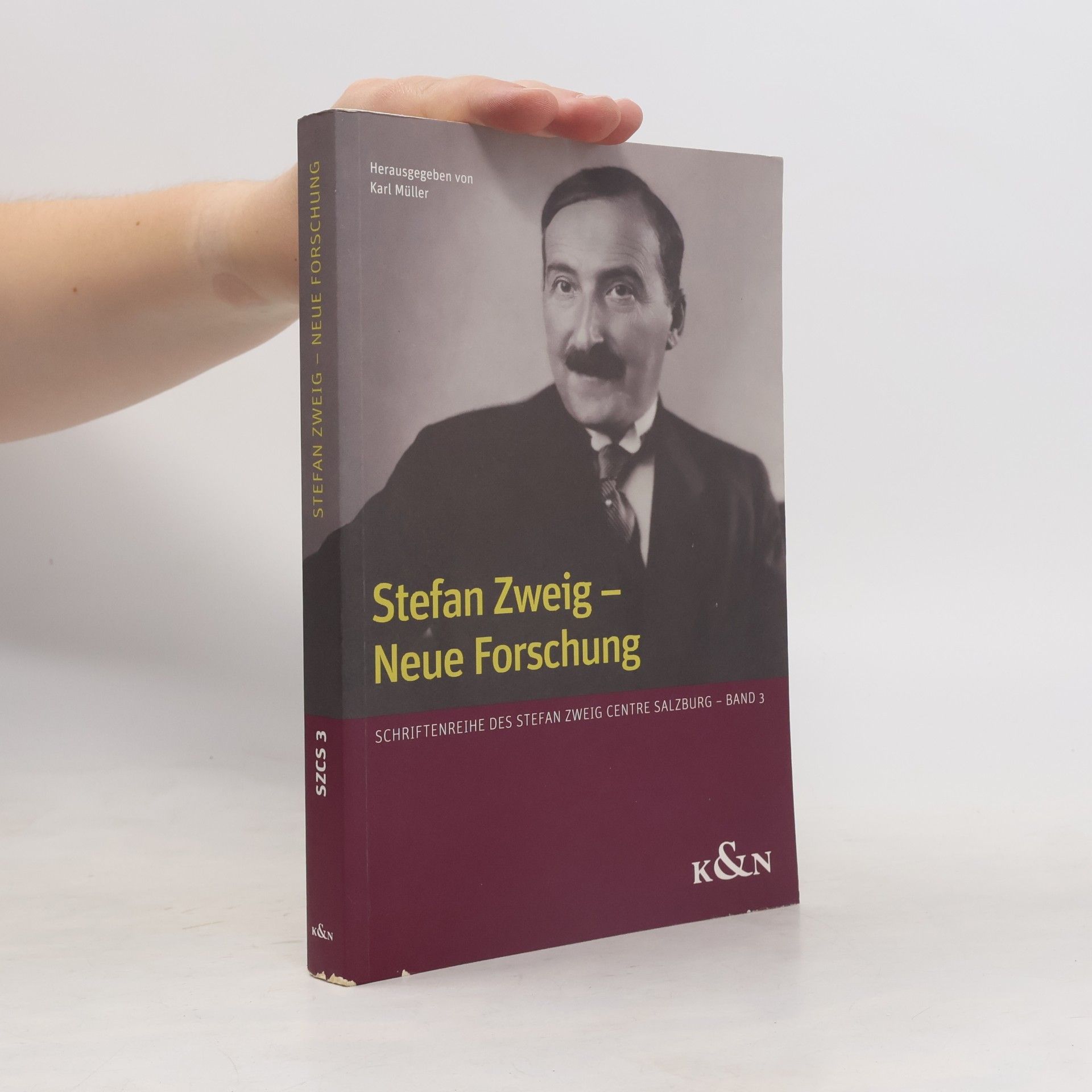 Karl Müller Schriftenreihe des Stefan Zweig Zentrum Salzburg - 3: Stefan Zweig - Neue Forschung