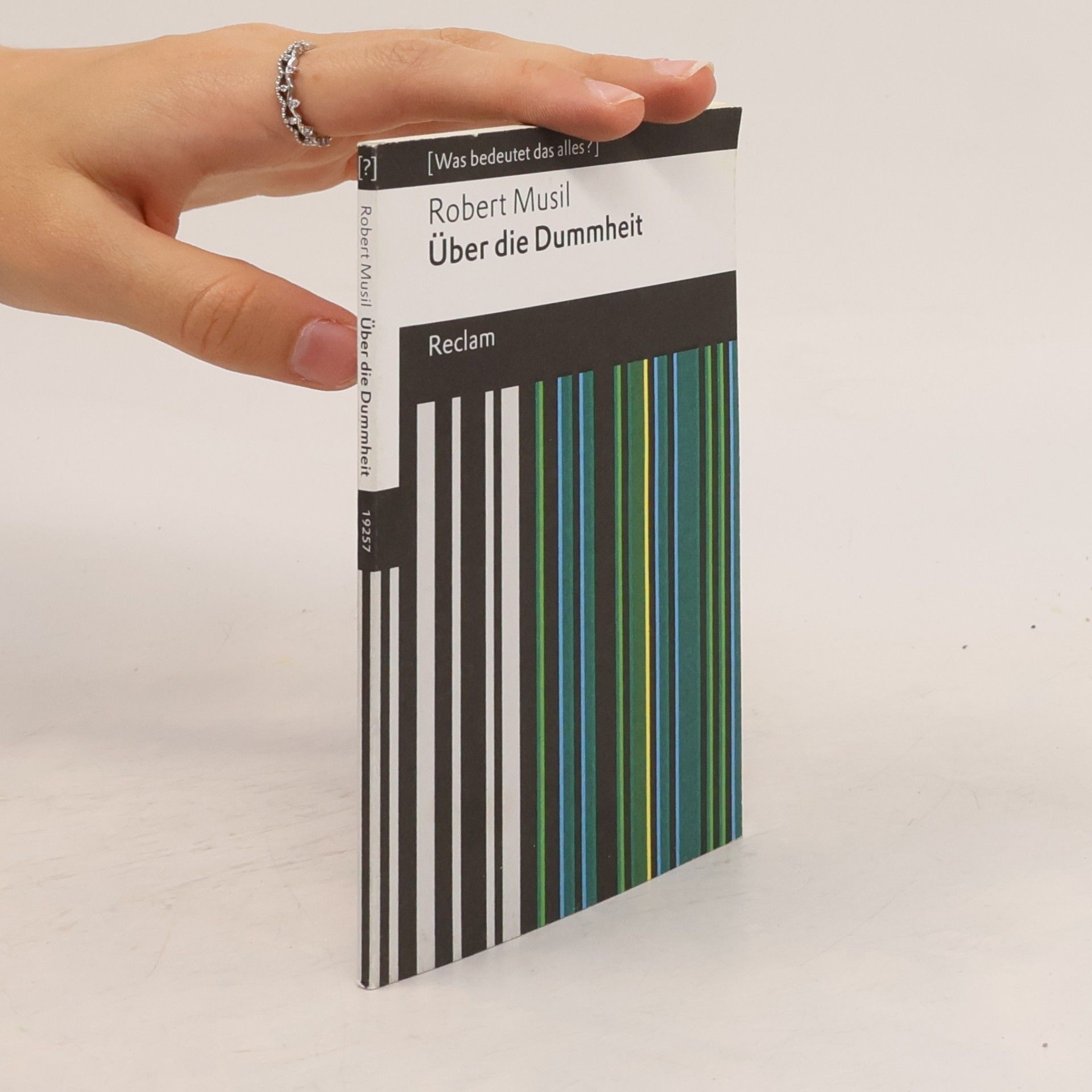 Robert Musil Reclams Universal-Bibliothek - 19257: Über die Dummheit