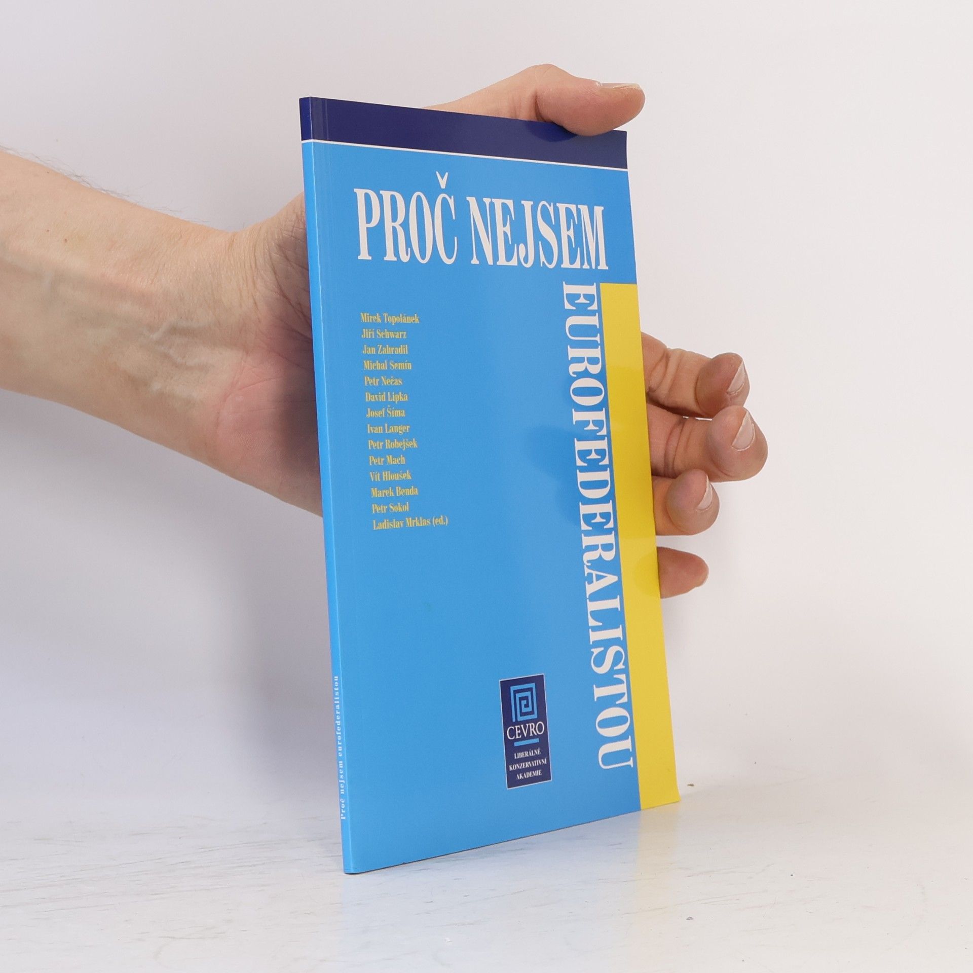 Ladislav Mrklas Proč nejsem eurofederalistou