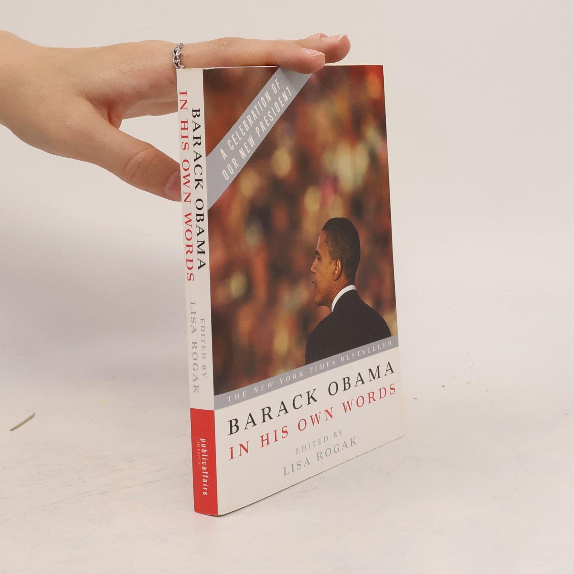 Barack Obama in His Own Words - The New York Times Bestseller