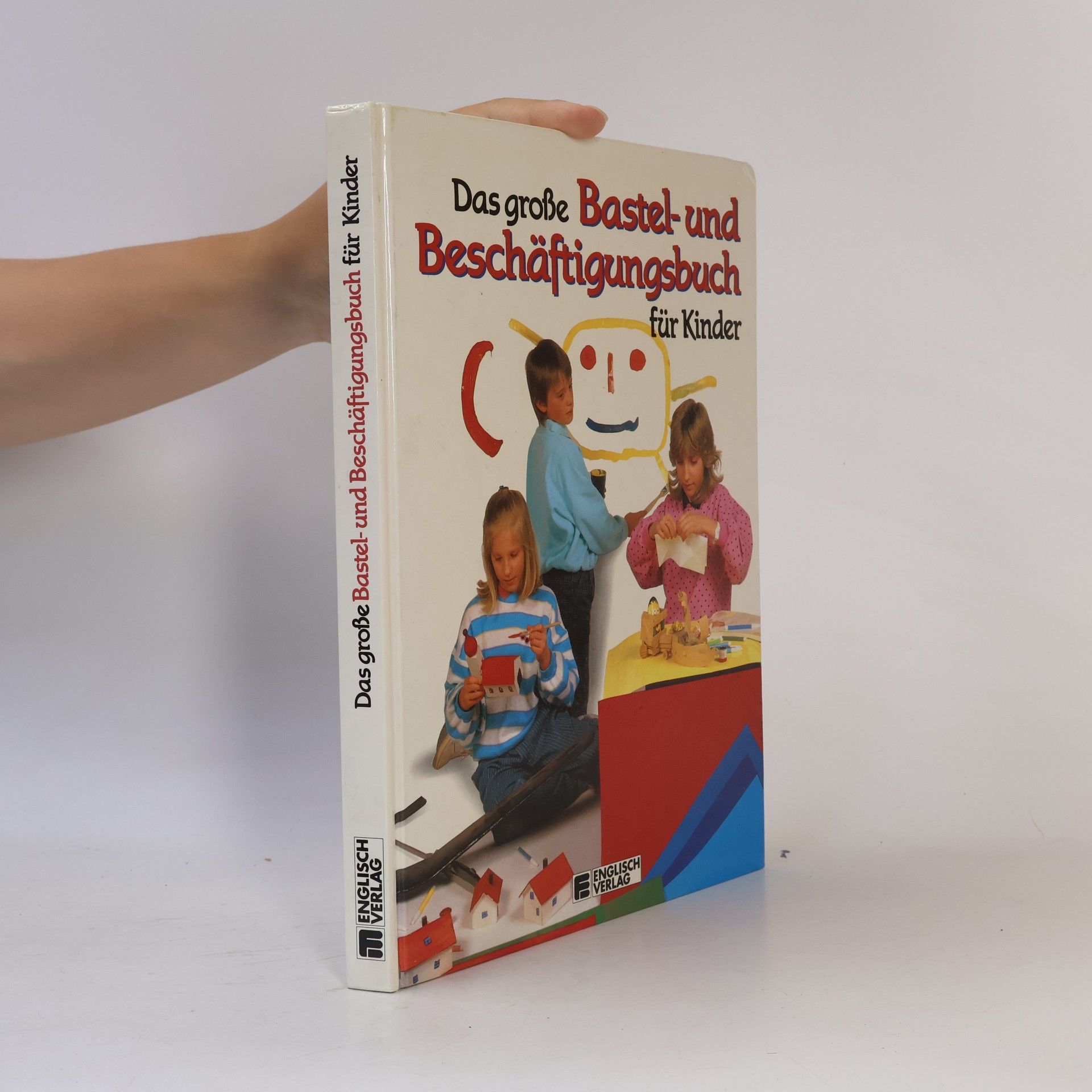 Autorenkollektiv Das grosse Bastel- und Beschäftigungsbuch für Kinder