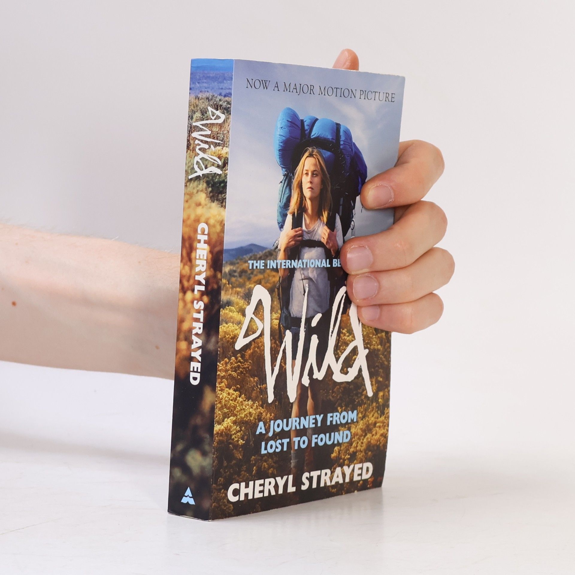 Cheryl Strayed Wild. A Journey from Lost to Found